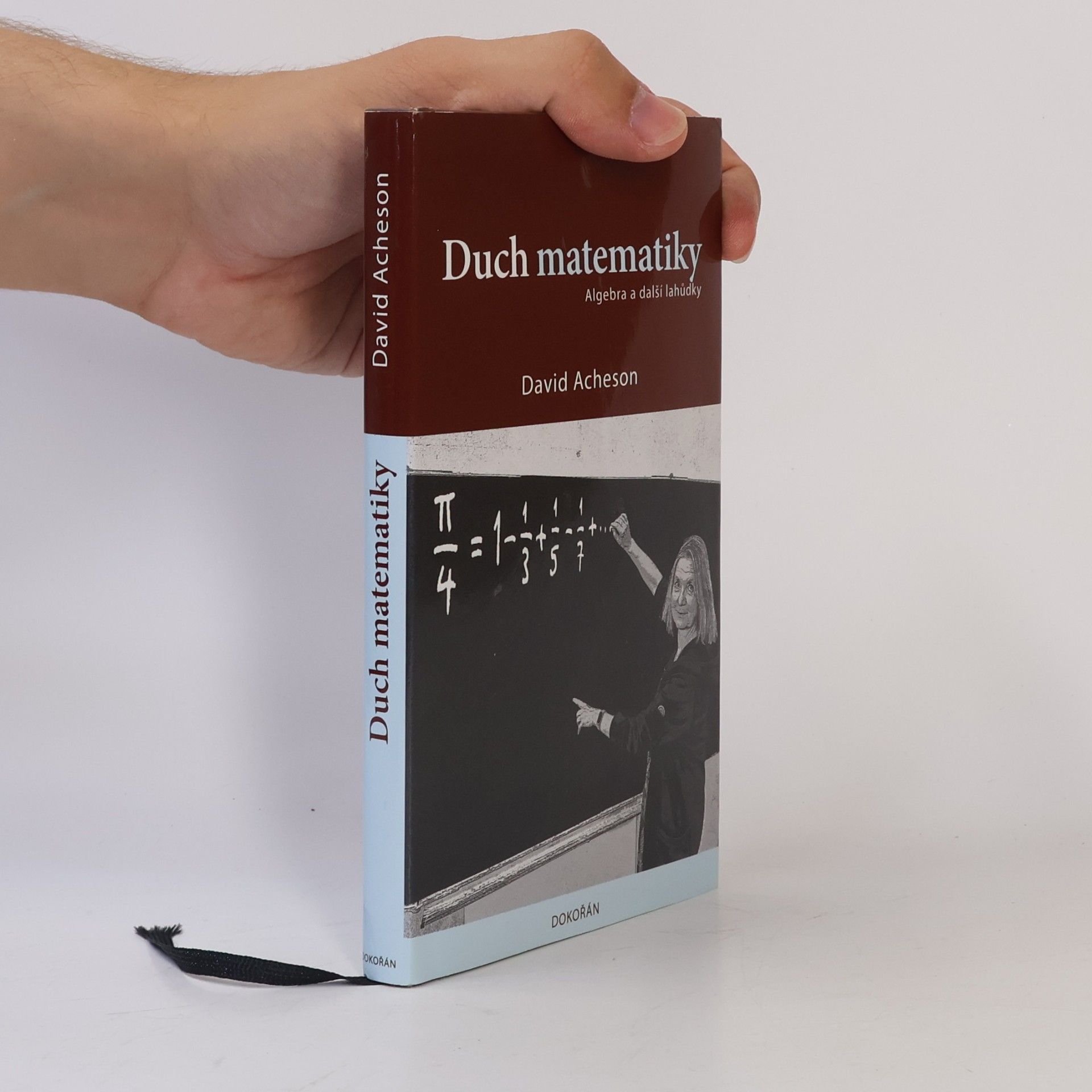 David Acheson Duch matematiky: Algebra a další lahůdky