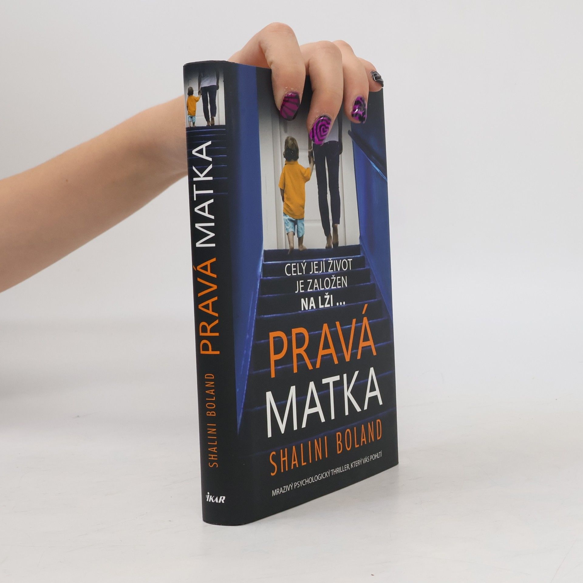 Shalini Boland Pravá matka