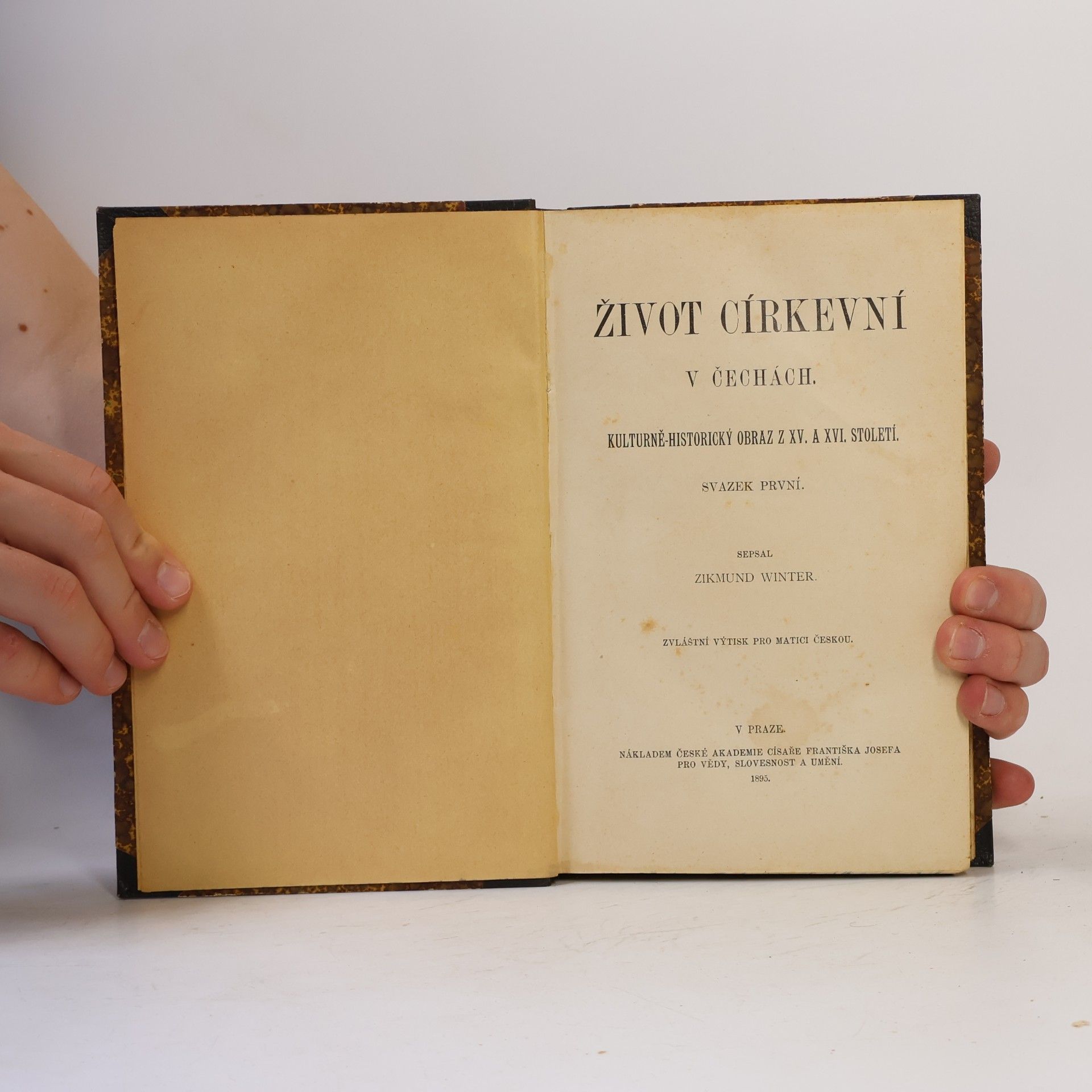 Zikmund Winter Život církevní v Čechách: kulturně-historický obraz z XV. a XVI. století, svazek první