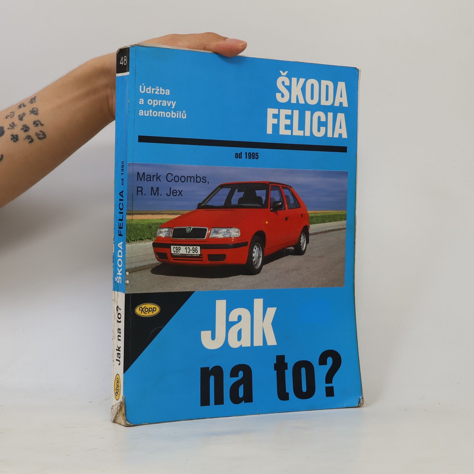 Mark Coombs Jak na to? Údržba a opravy automobilů Škoda Felicia