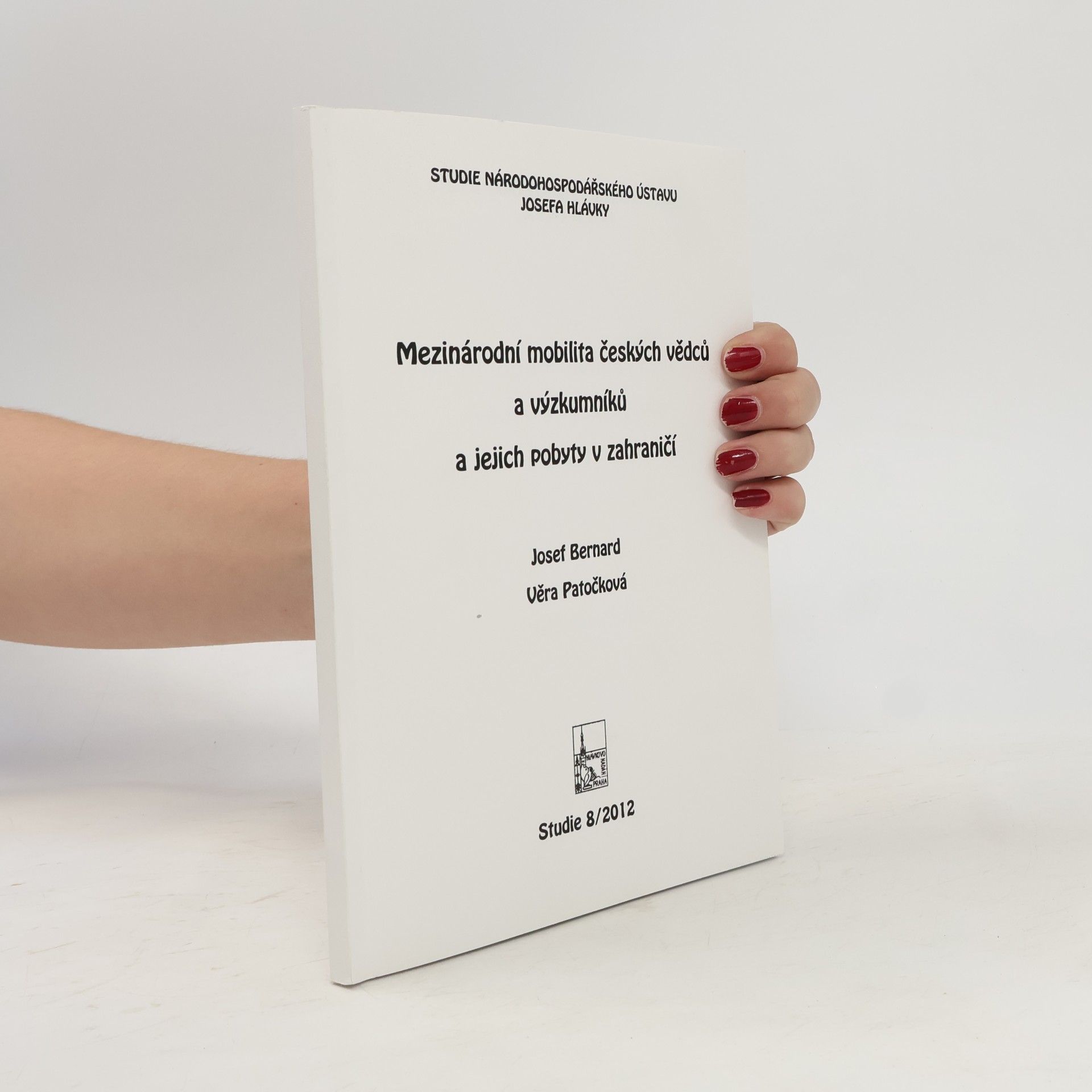 Josef Bernard Studie Národohospodářského ústavu Josefa Hlávky - 8: Mezinárodní mobilita českých vědců a výzkumníků a jejich pobyty v zahraničí
