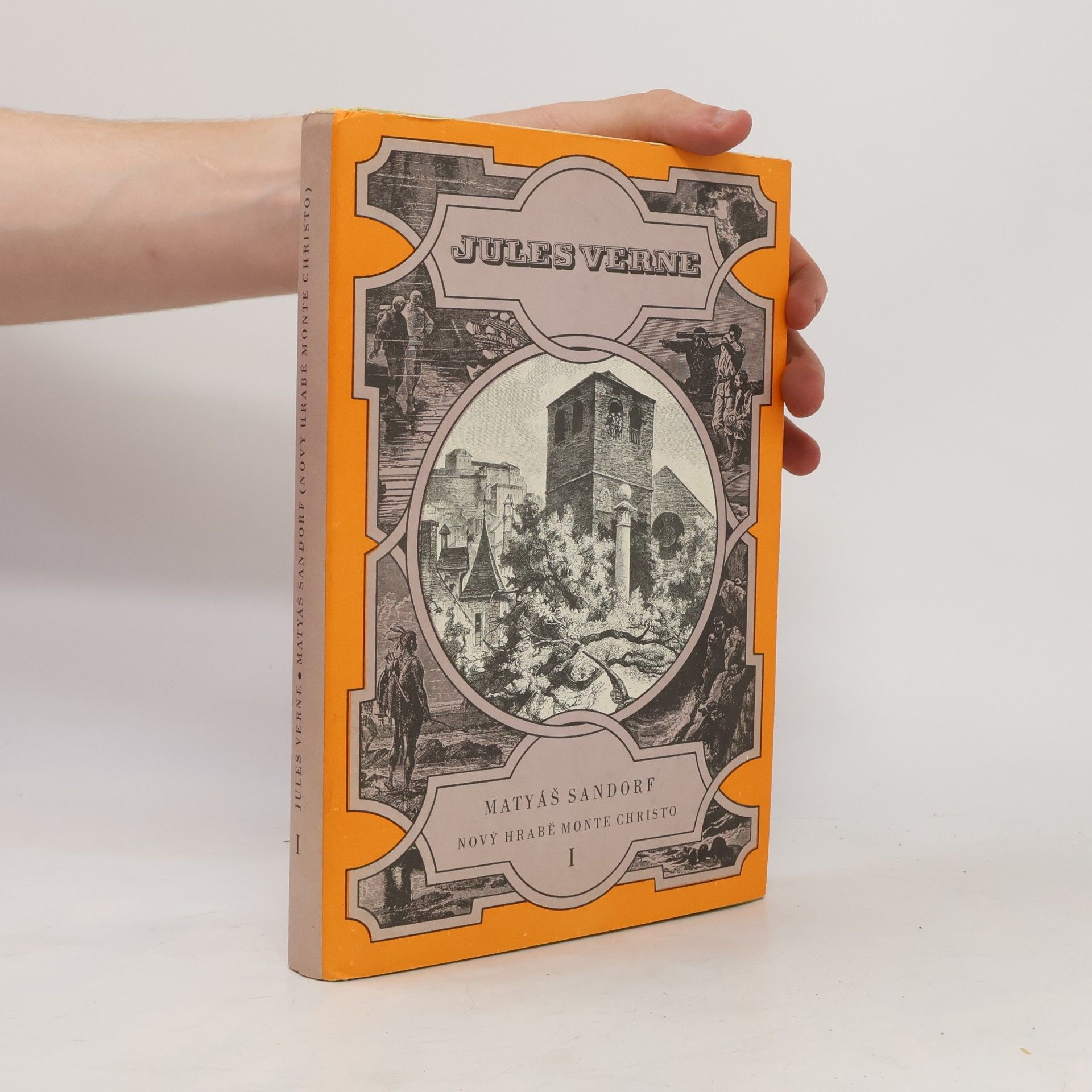 Jules Verne Matyáš Sandorf. Nový hrabě Monte Christo I.