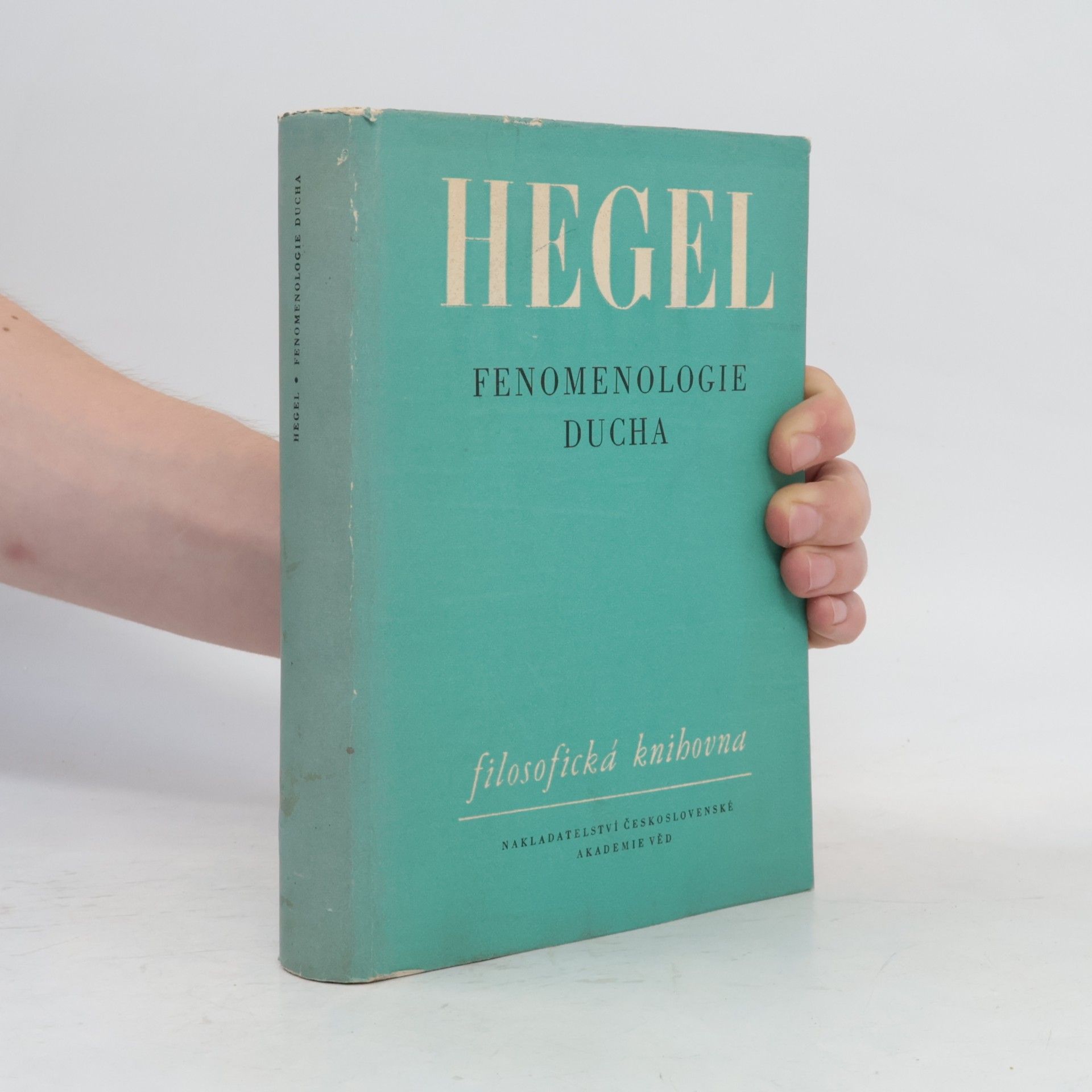 Georg Wilhelm Friedrich Hegel Fenomenologie ducha