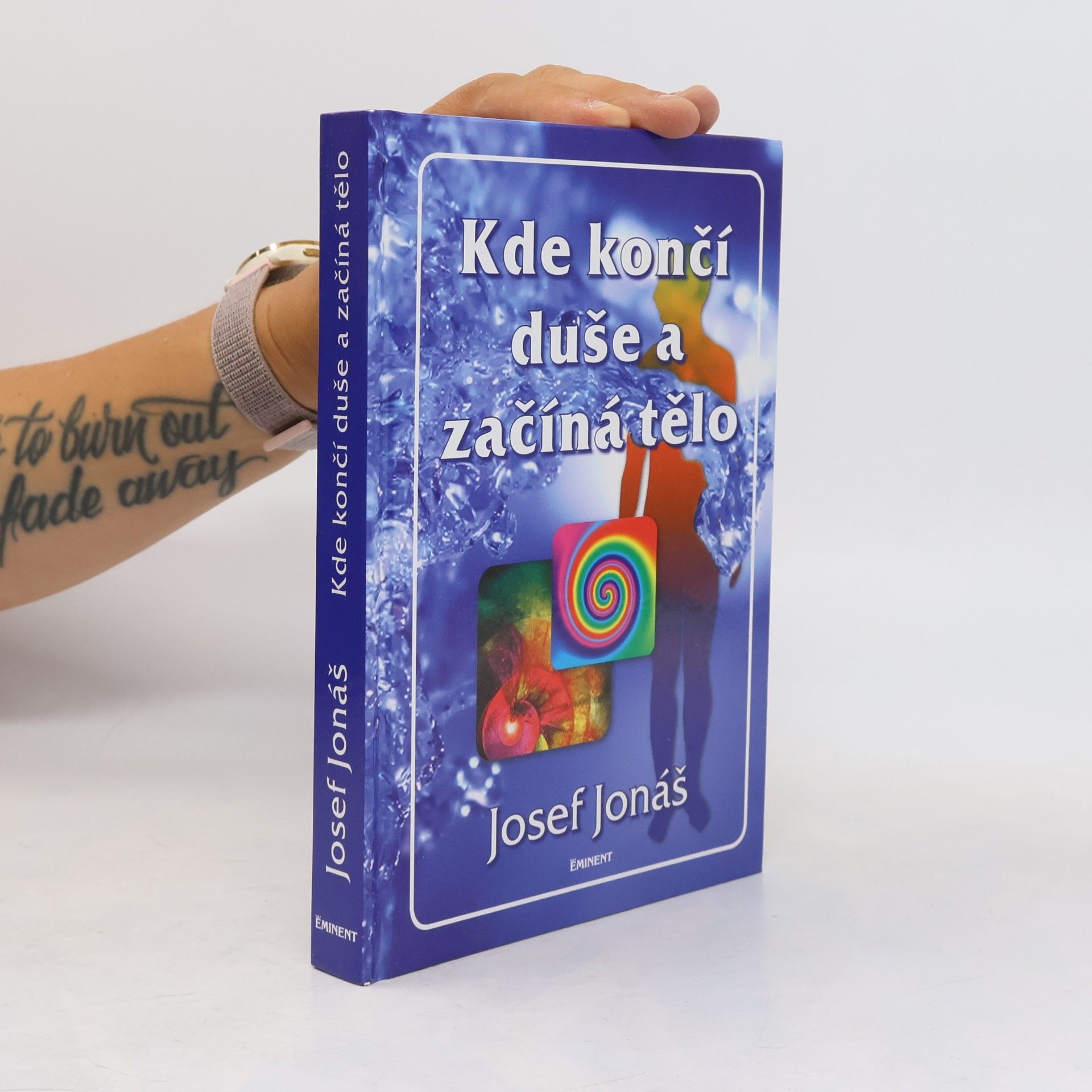 Josef Jonáš Kde končí duše a začíná tělo