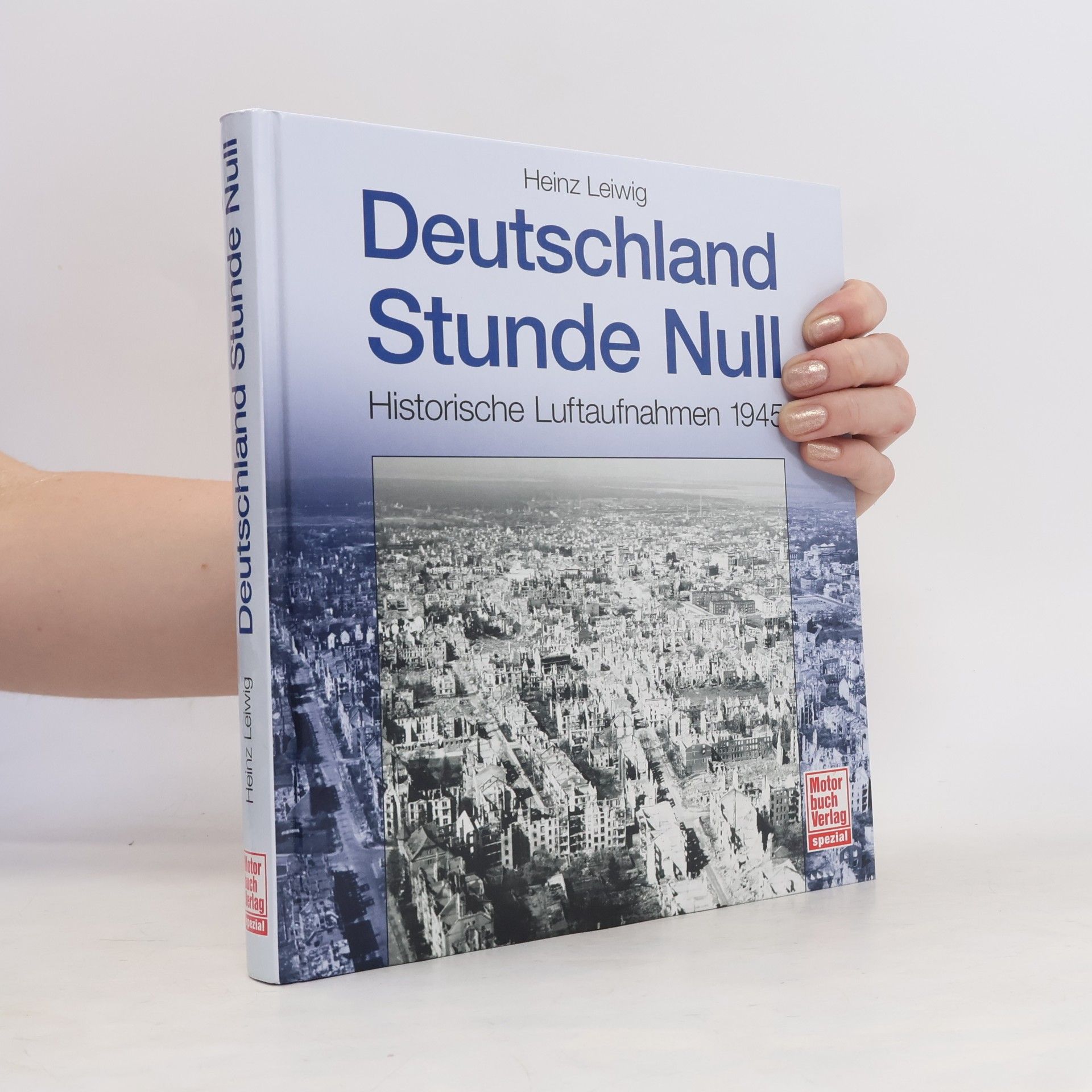 Heinz Leiwig Deutschland Stunde Null