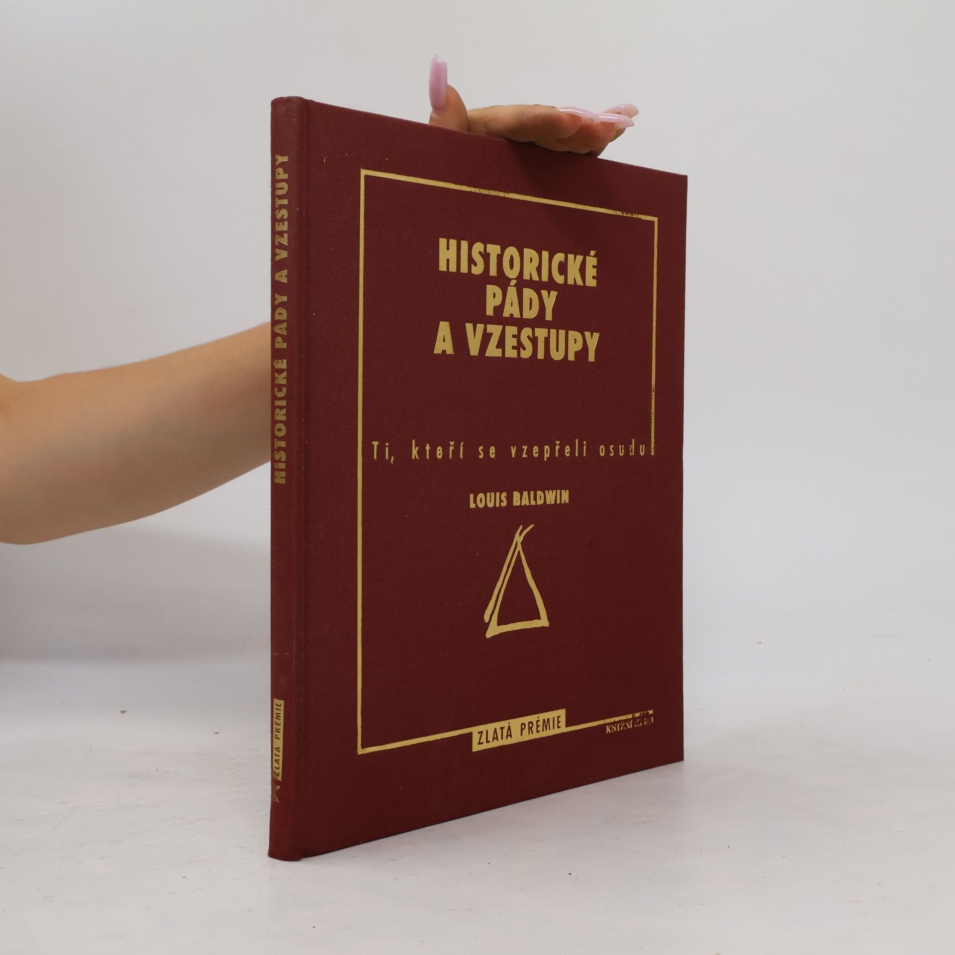 Louis Baldwin Historické pády a vzestupy