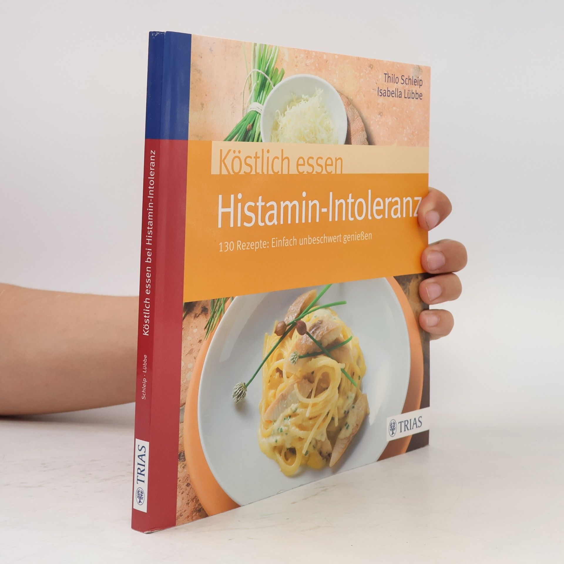 Thilo Schleip Köstlich essen bei Histamin-Intoleranz