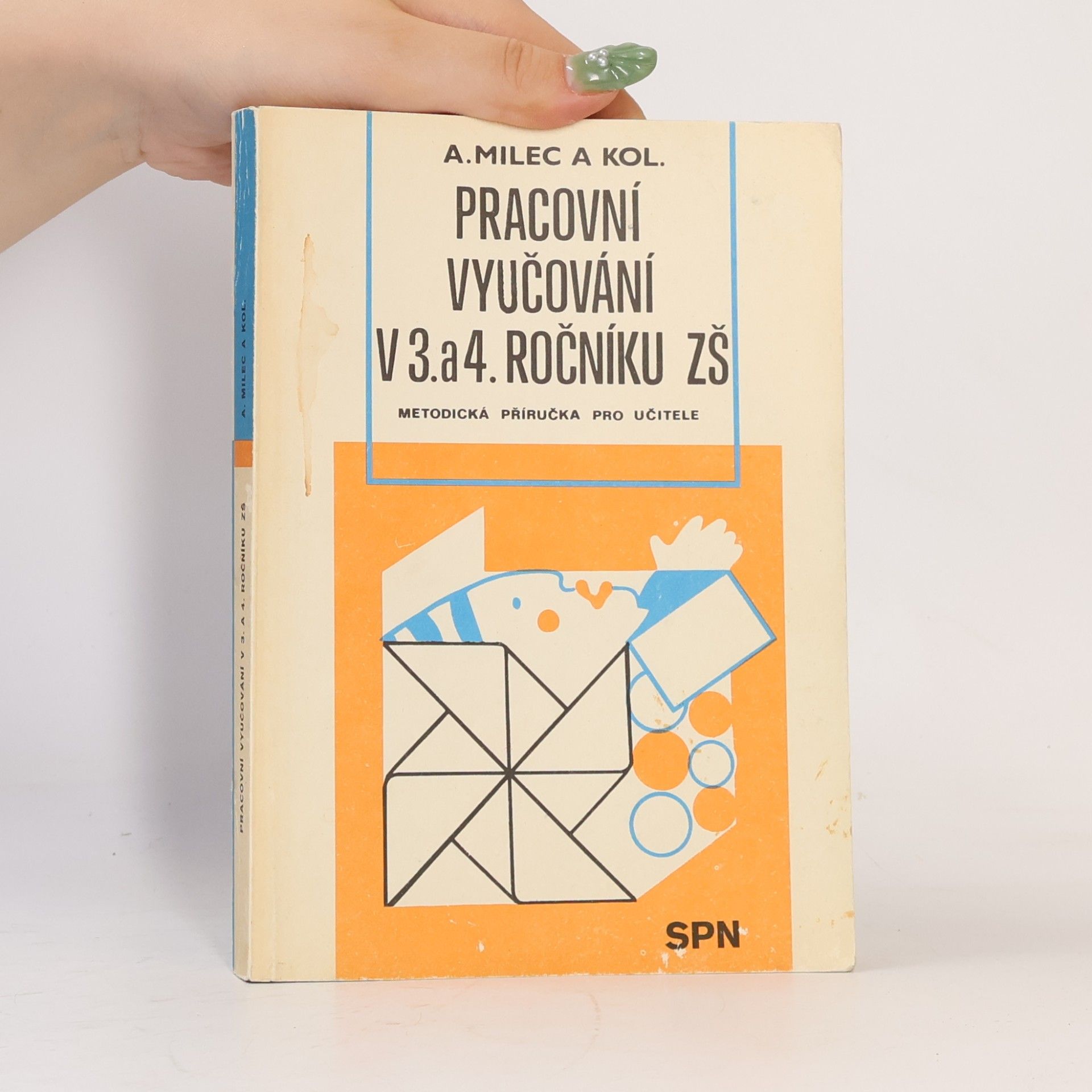 Andrej Milec Pracovní vyučování v 3. a 4. ročníku ZŠ