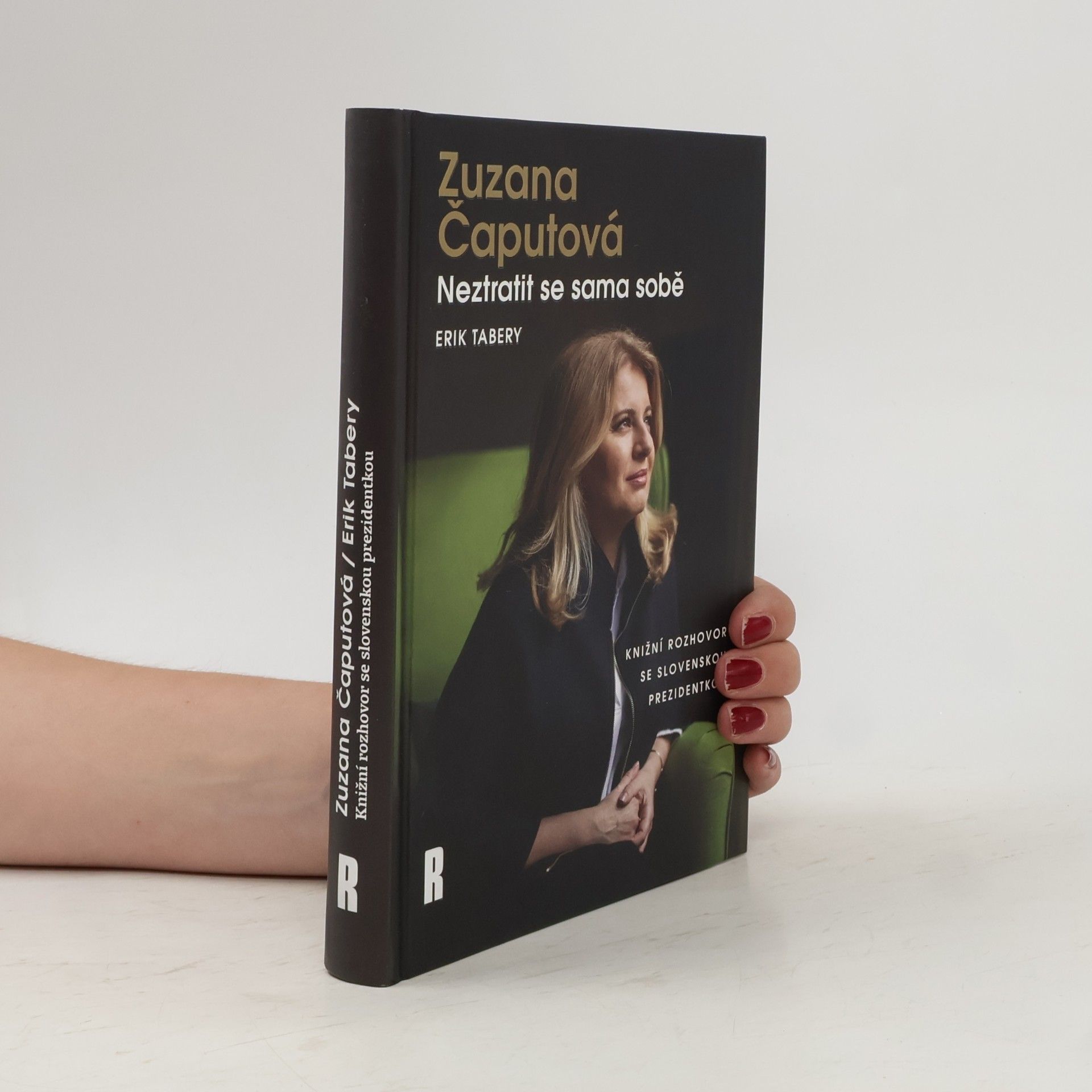Erik Tabery Zuzana Čaputová. Neztratit se sama sobě