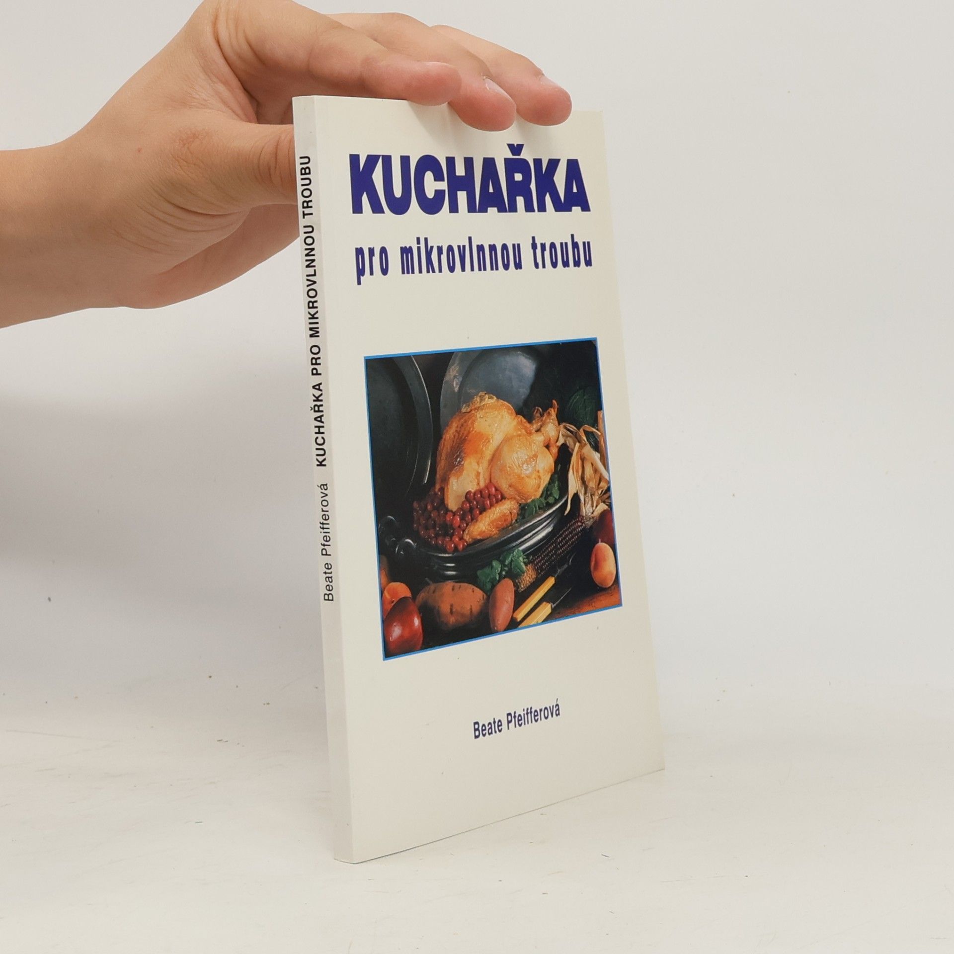 Beata Pfeiffer Kuchařka pro mikrovlnnou troubu