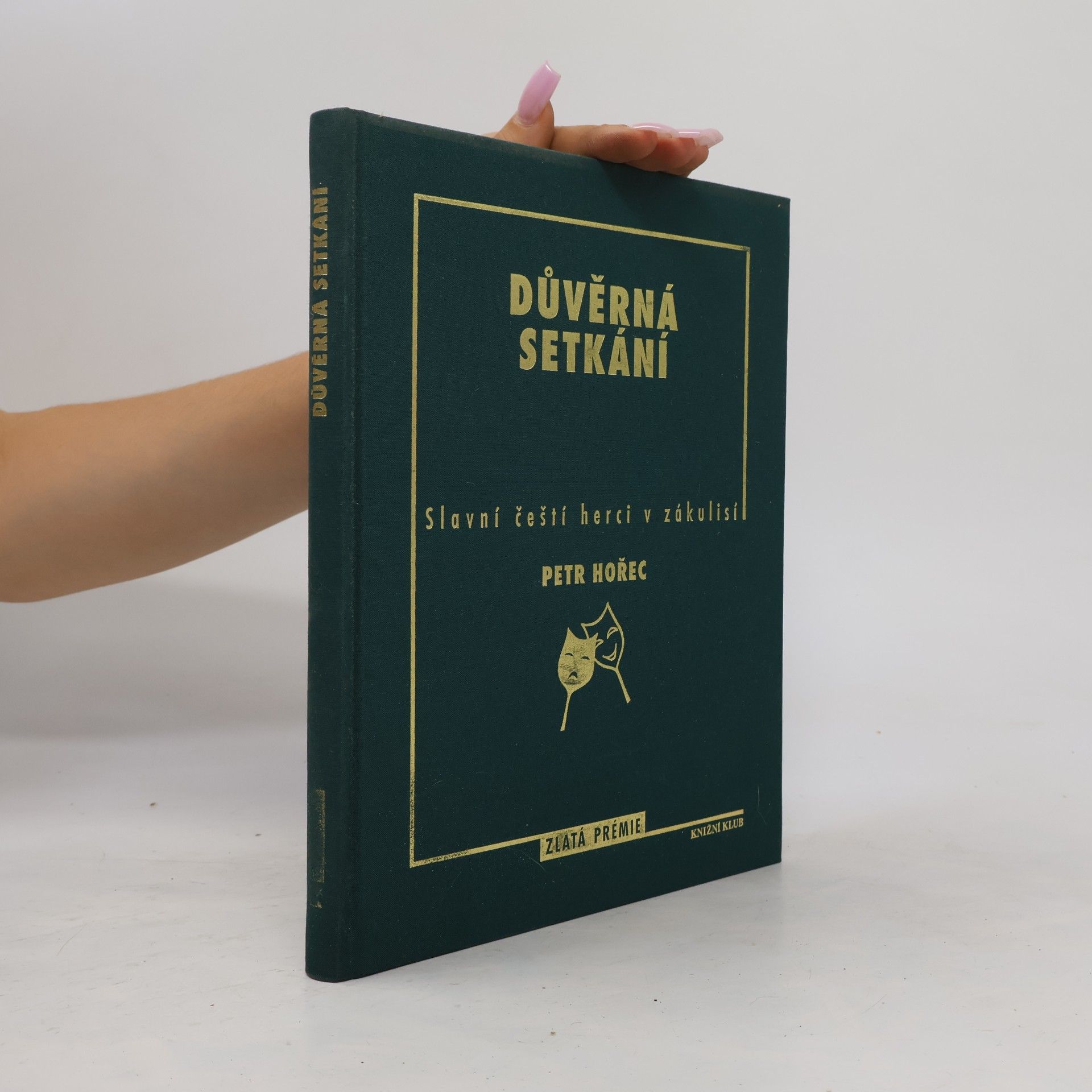 Petr Hořec Důvěrná setkání. Slavní čeští herci v zákulisí