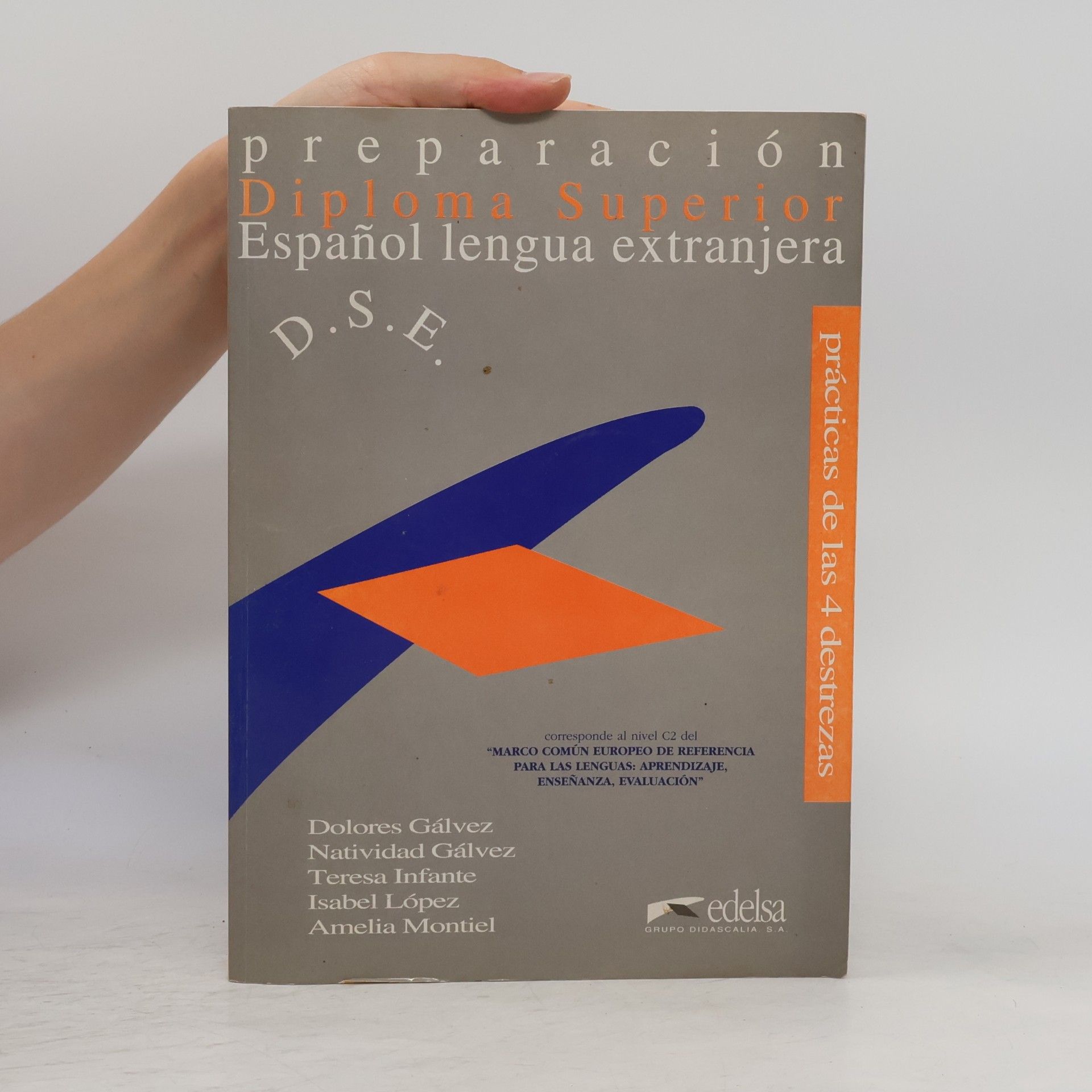 Dolores Gálvez Diploma superior. Preparación para el diploma superior de Espaňol lengua extranjera