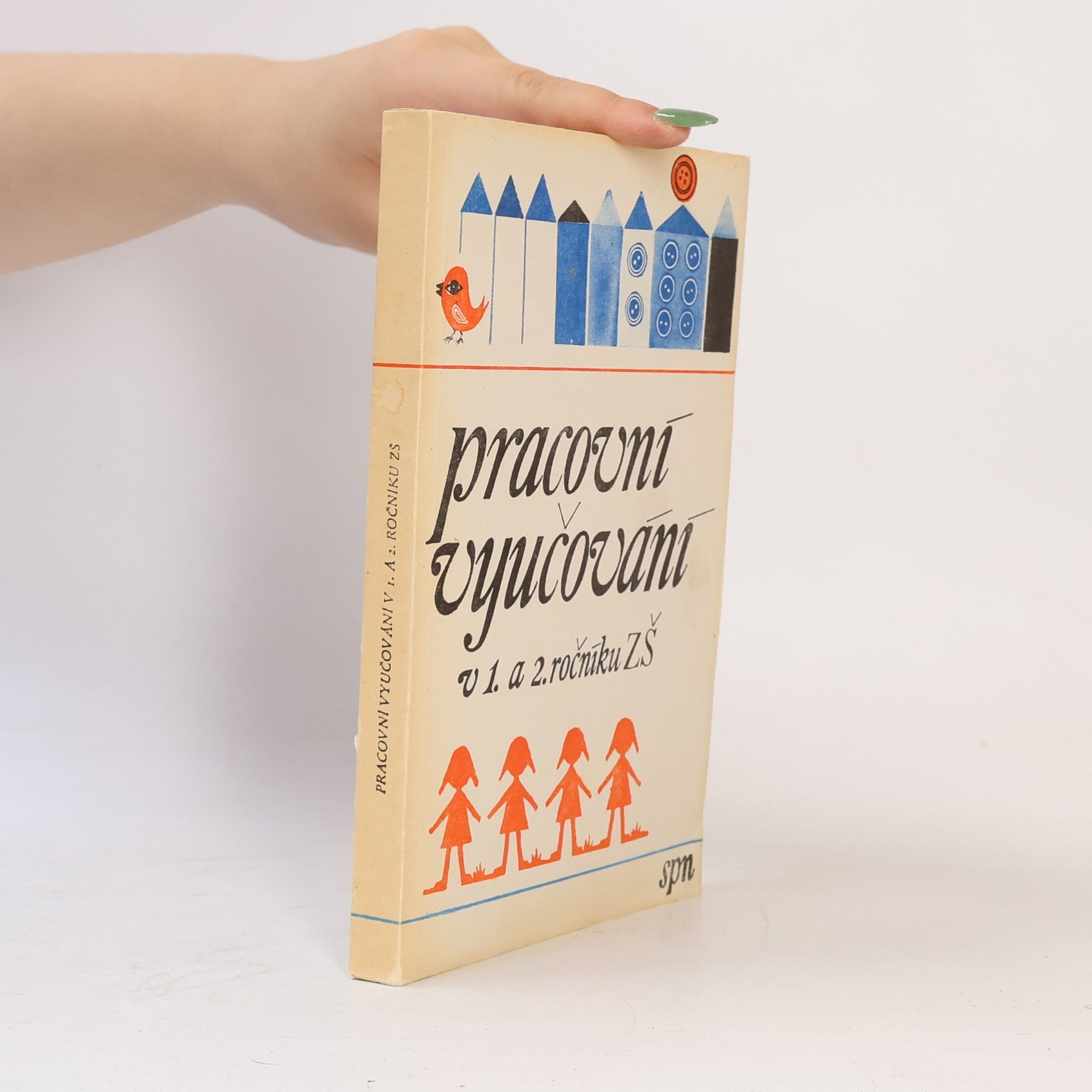 kolektiv Pracovní vyučování v 1. a 2. ročníku ZŠ