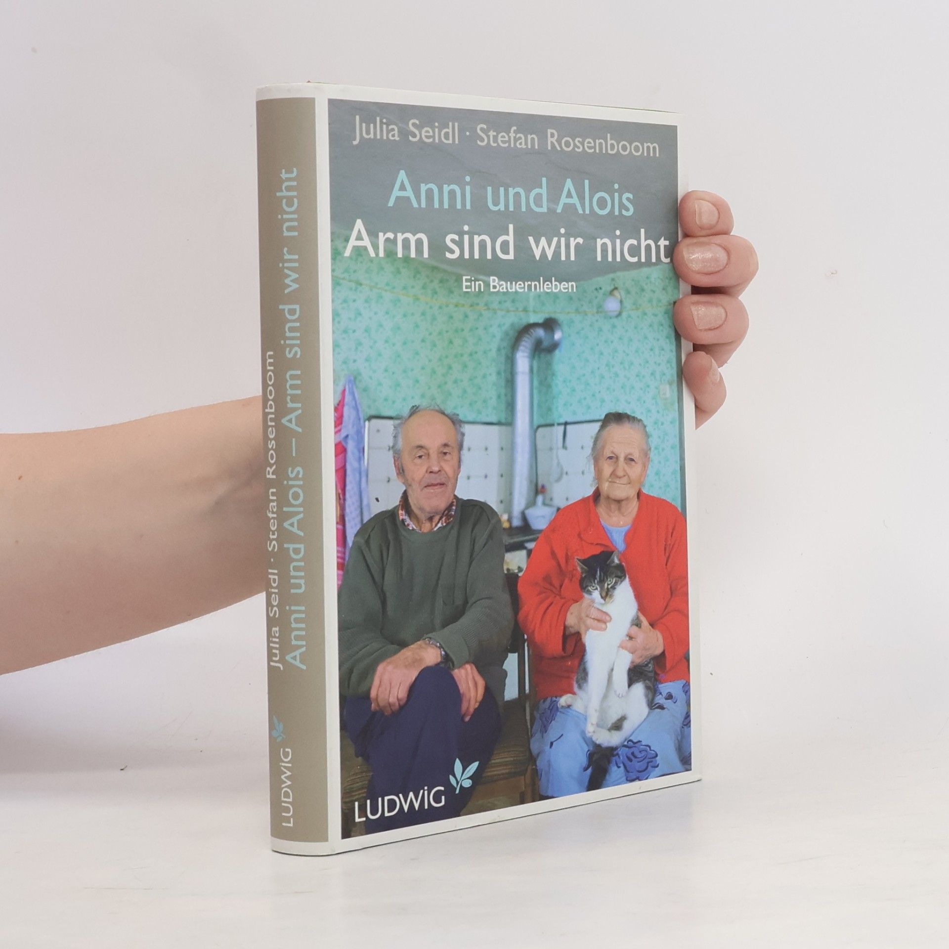Julia Seidl Anni und Alois - arm sind wir nicht