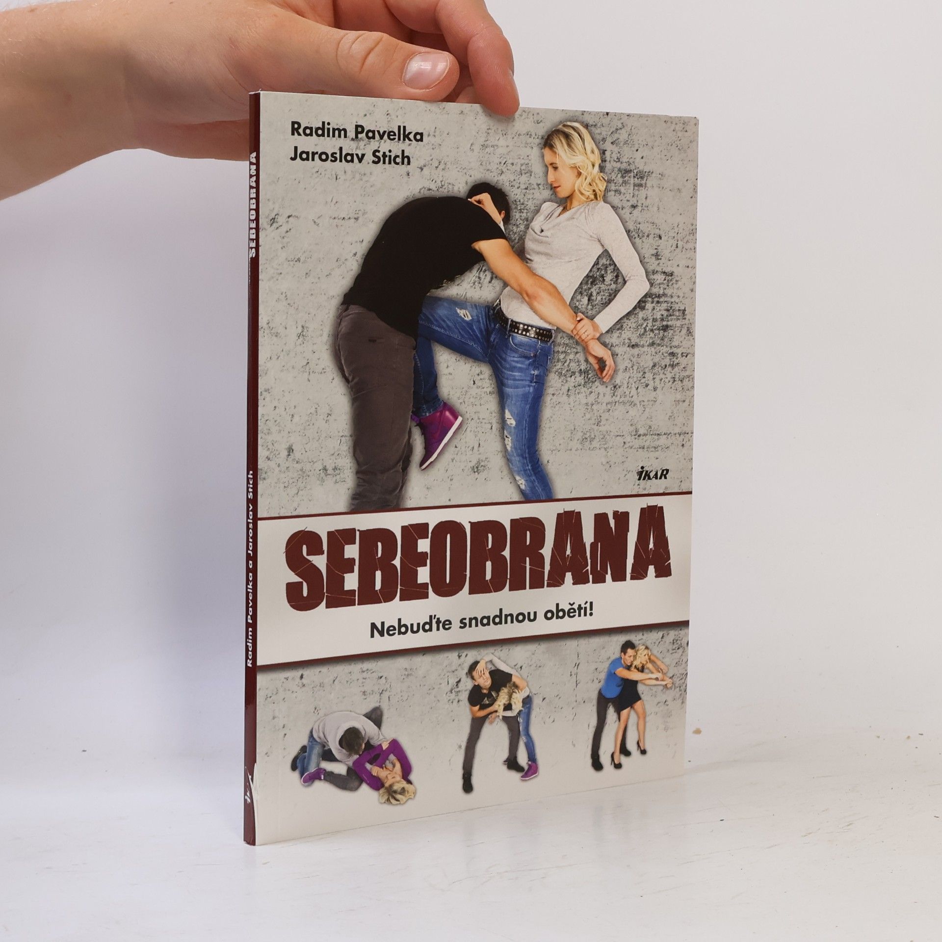 Radim Pavelka Sebeobrana : nebuďte snadnou obětí!