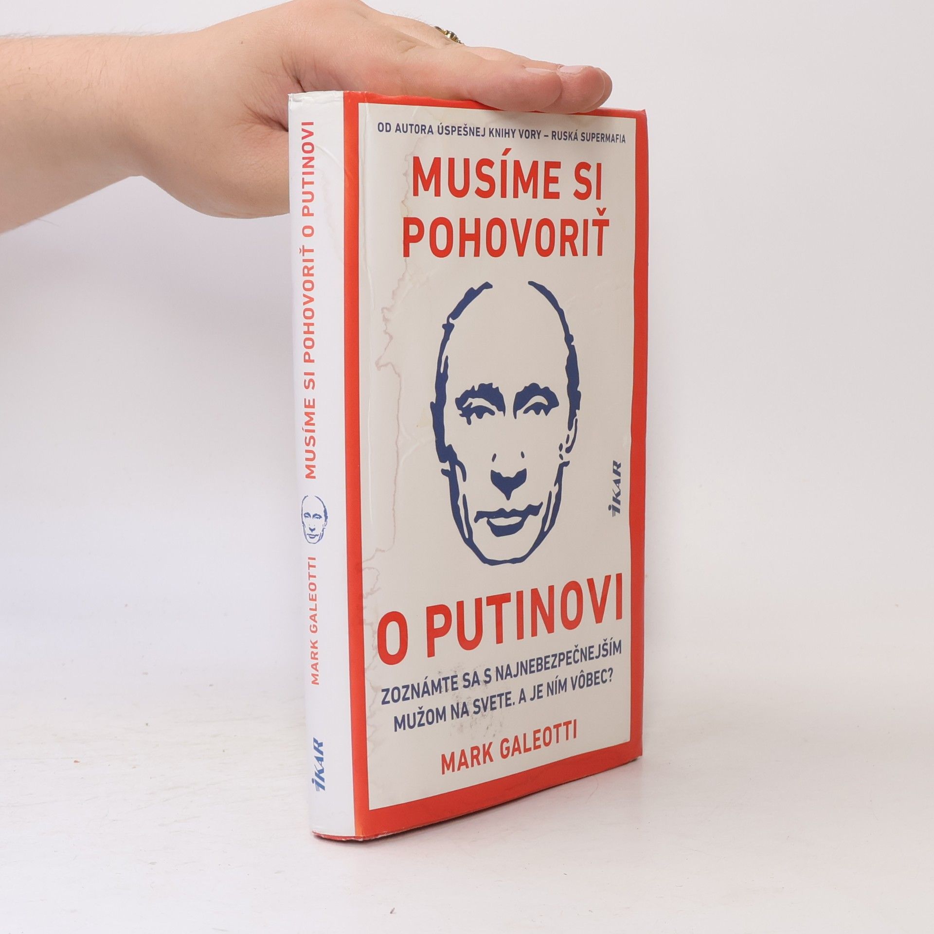 Mark Galeotti Musíme si pohovoriť o Putinovi