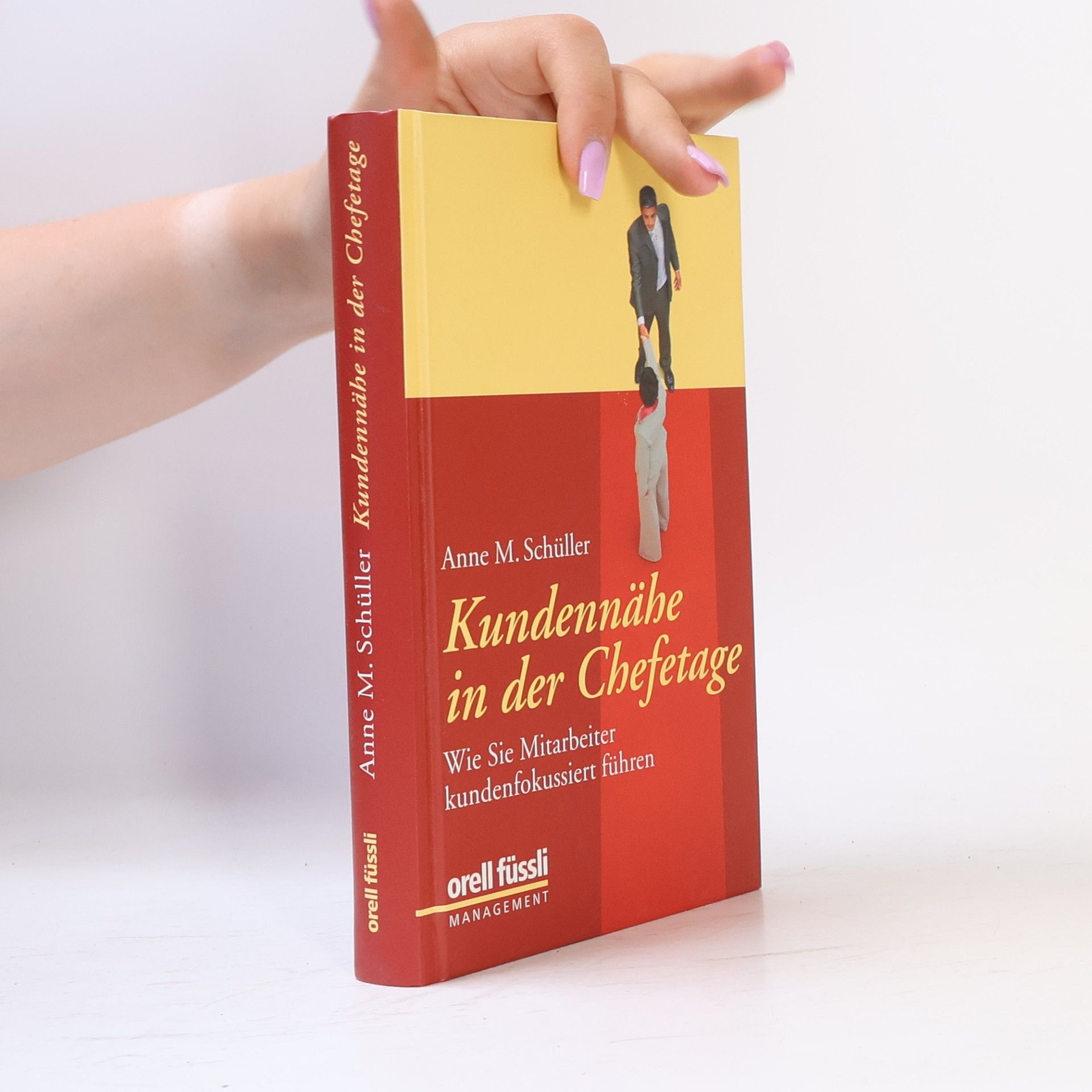 Anne M. Schüller Kundennähe in der Chefetage