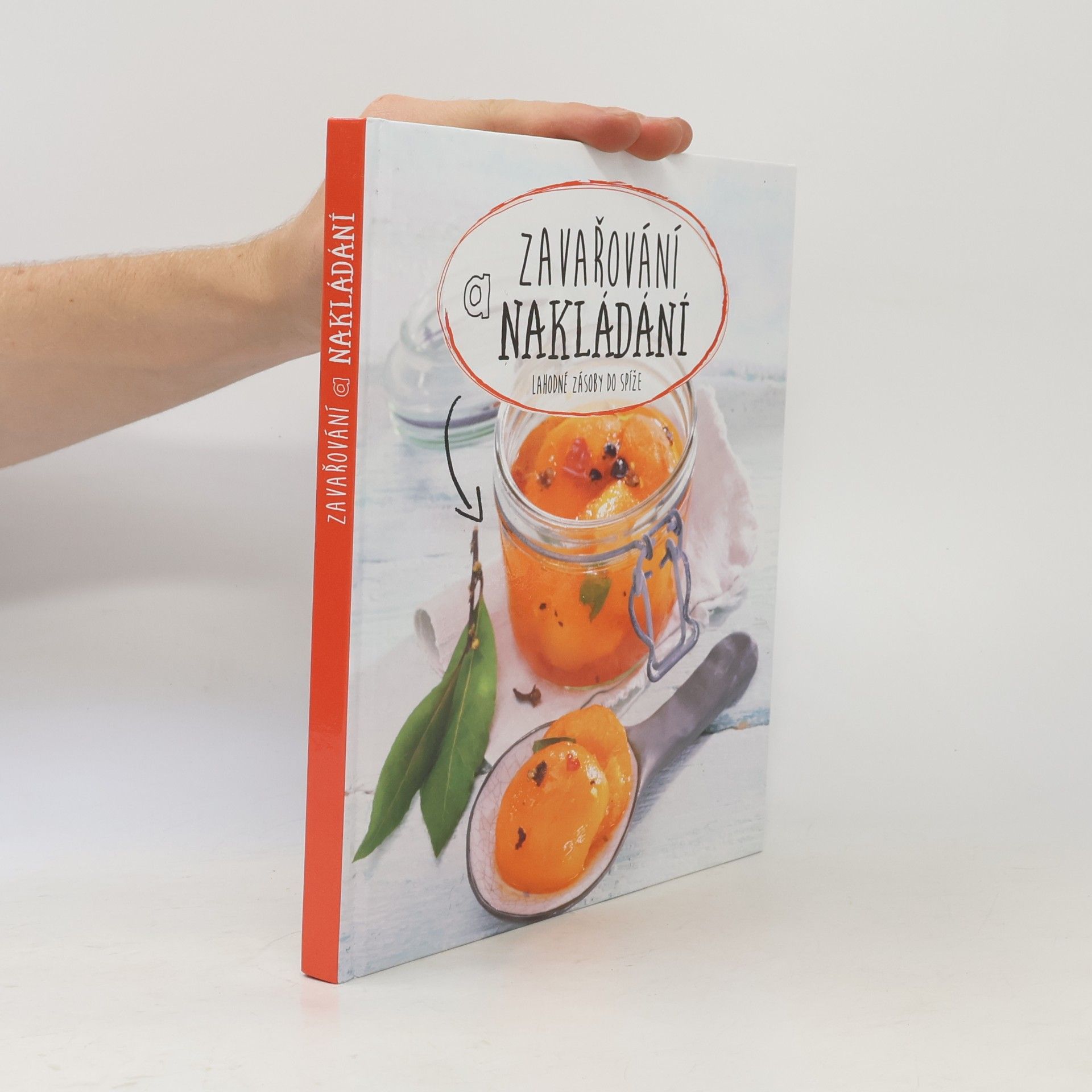 AA.VV. Zavařování a nakládání - Lahodné zásoby do spíže