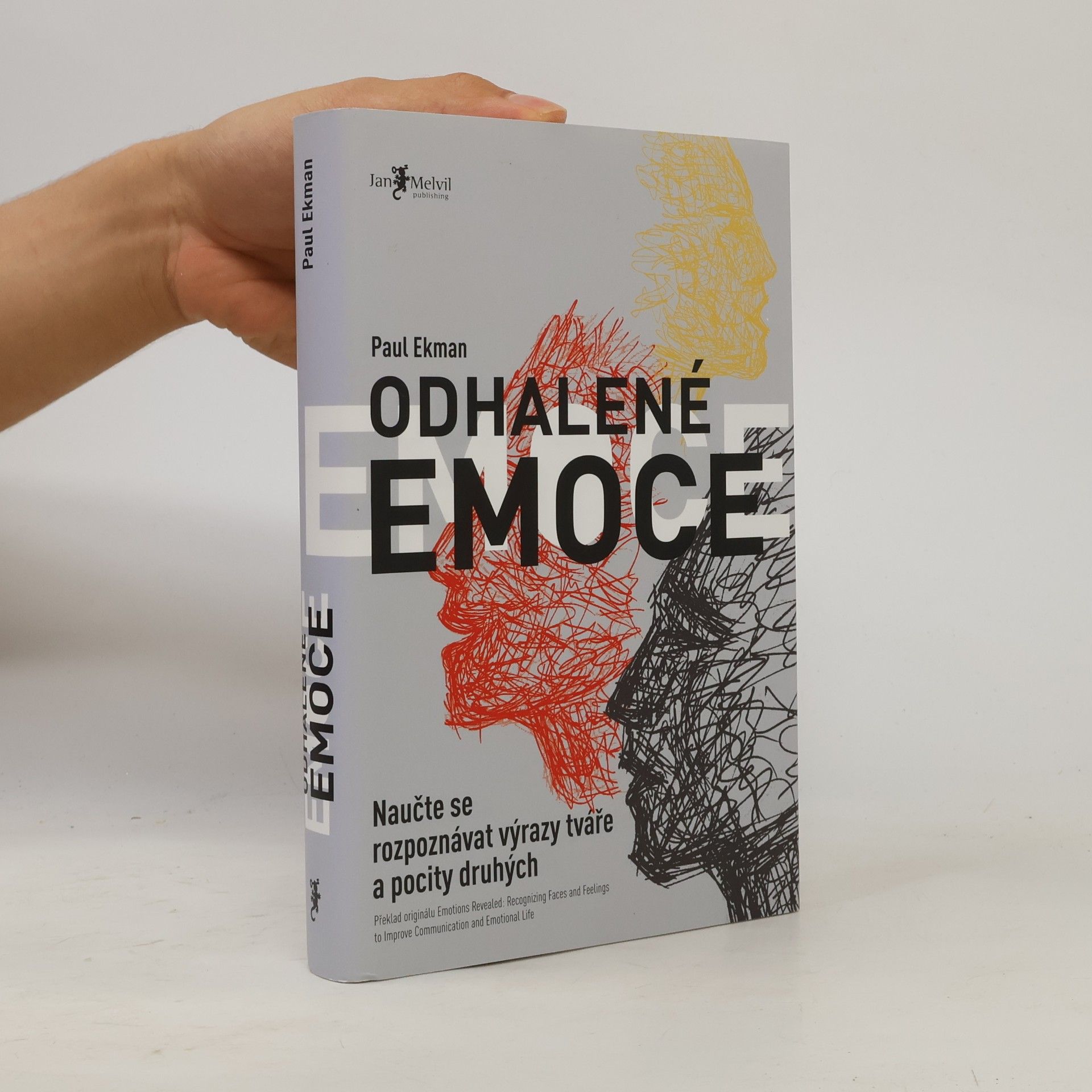 Paul Ekman Odhalené emoce: Naučte se rozpoznávat výrazy tváře a pocity druhých