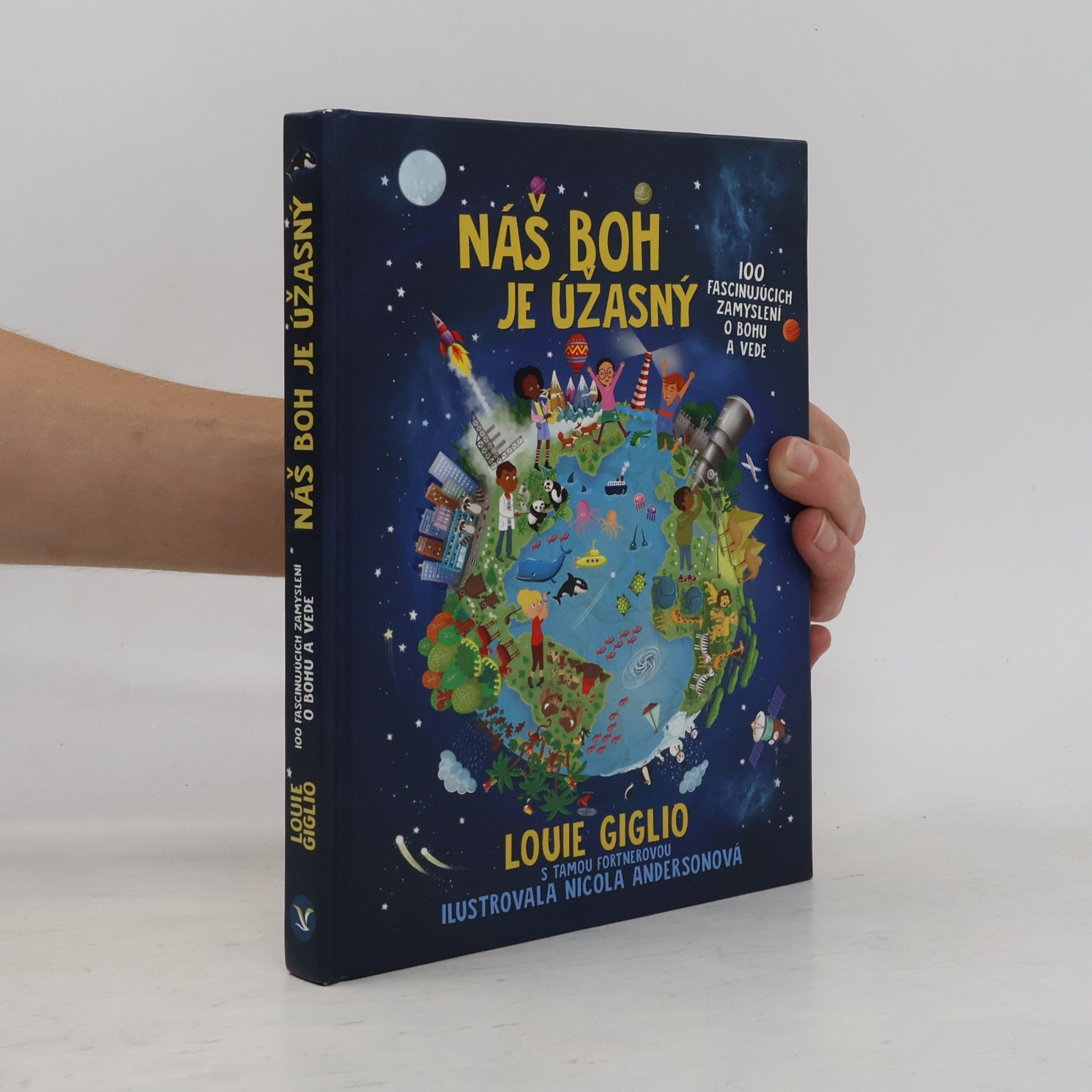 Louie Giglio Náš Boh je úžasný: 100 fascinujúcich zamyslení o Bohu a vede