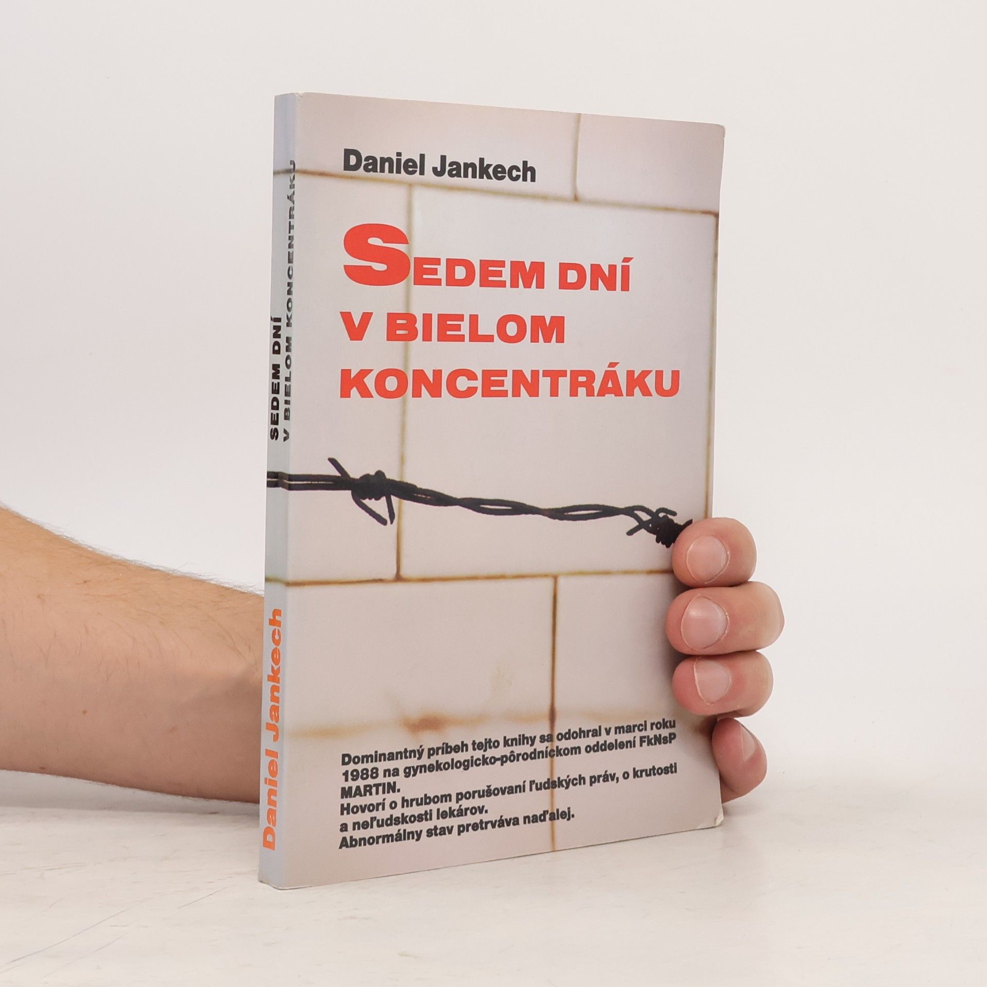 Daniel Jankech Sedem dní v bielom koncentráku