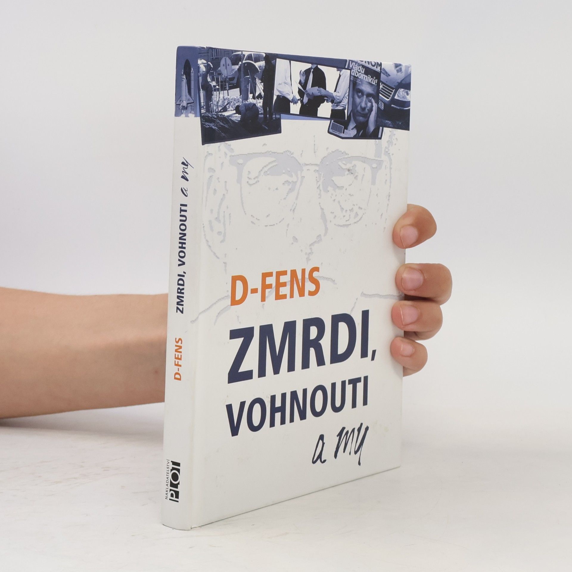 D. Fens Zmrdi, vohnouti a my