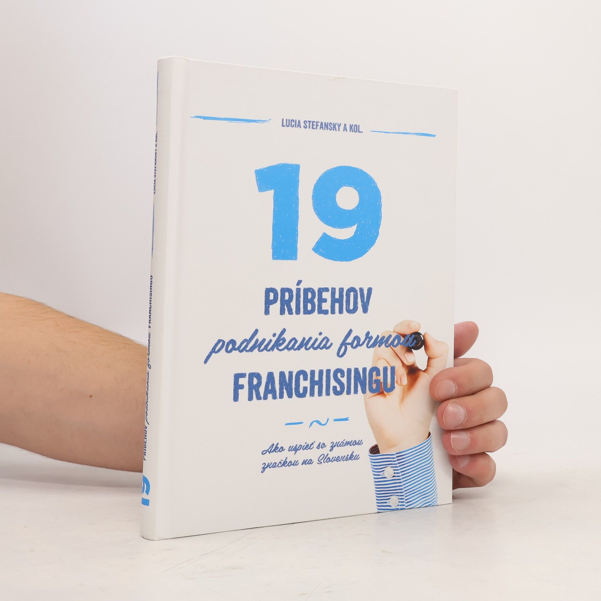 Lucia Stefansky 19 príbehov podnikania formou franchisingu