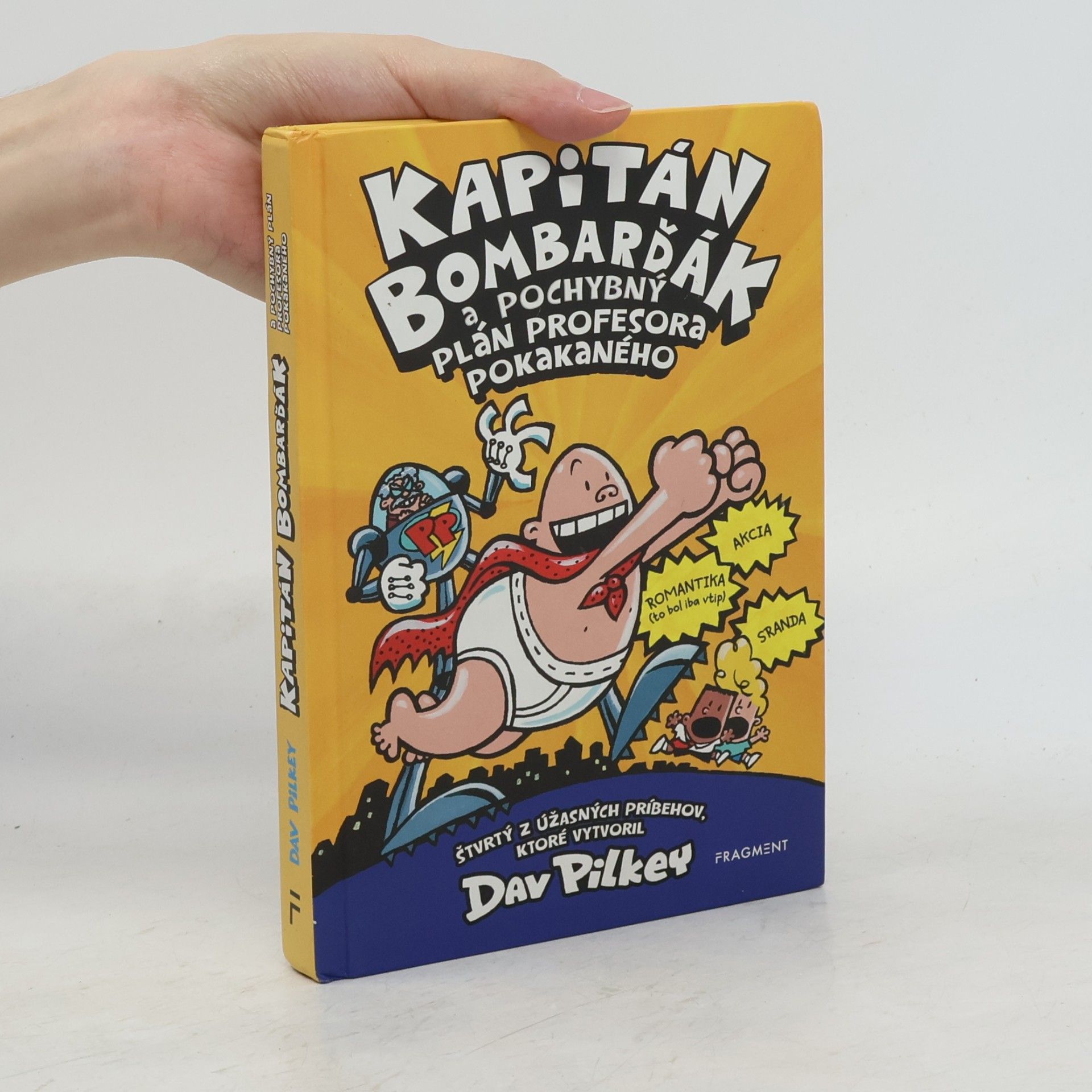 Dav Pilkey Kapitán Bombarďák a pochybný plán profesora Pokakaného