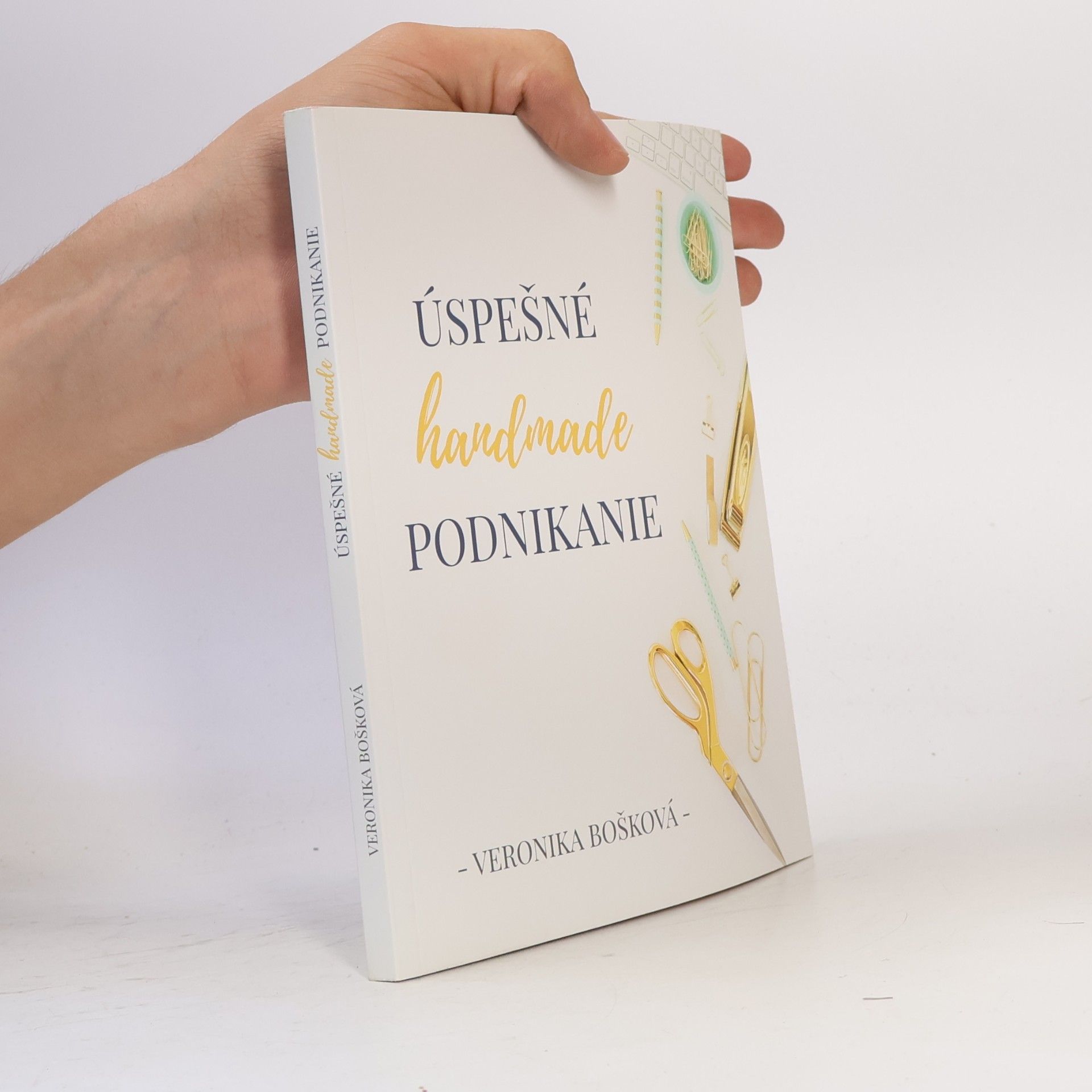 Veronika Bošková Úspěšné handmade podnikanie