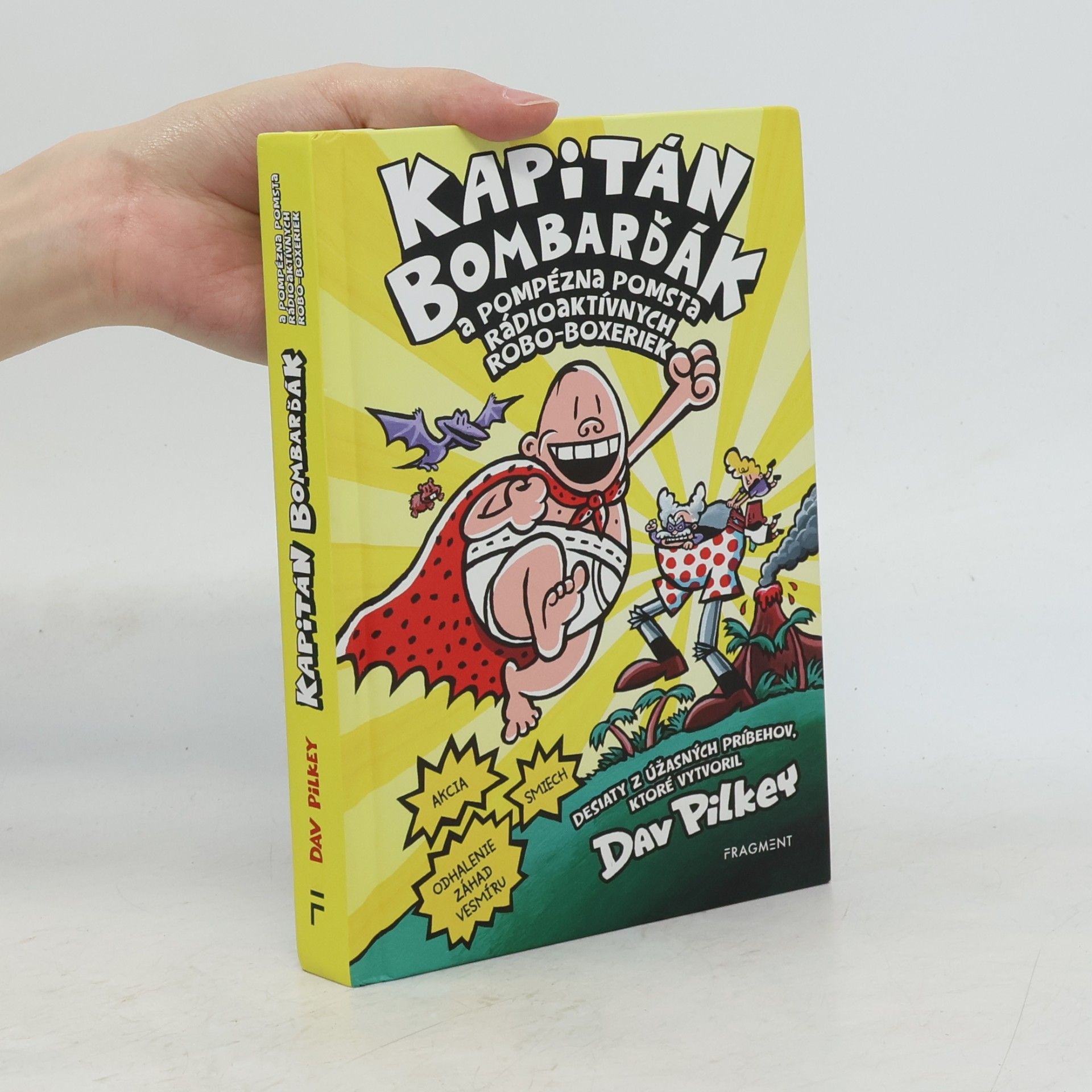 Dav Pilkey Kapitán Bombarďák a pompézna pomsta rádioaktívnych Robo-boxeriek