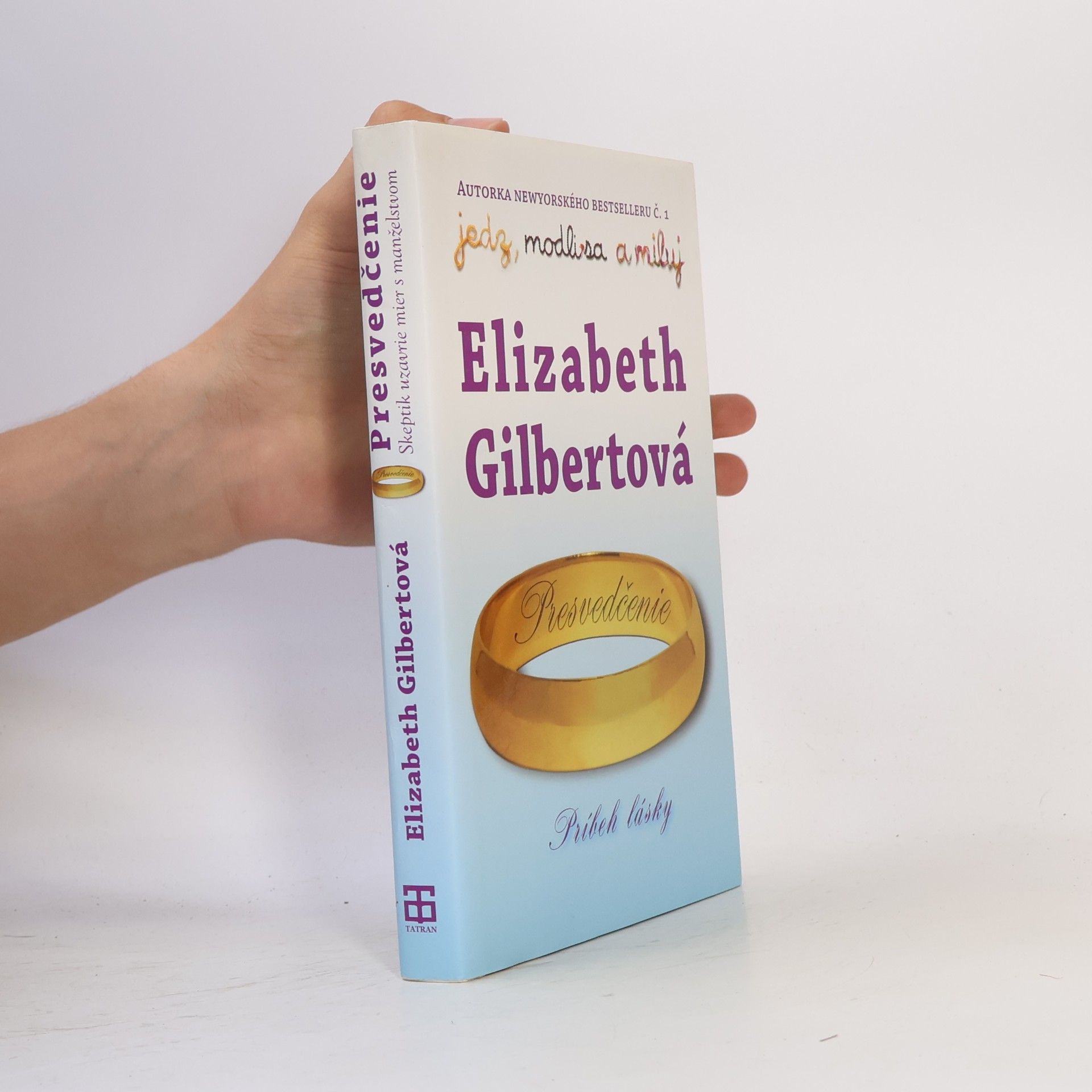 Elizabeth Gilbertová Presvedčenie