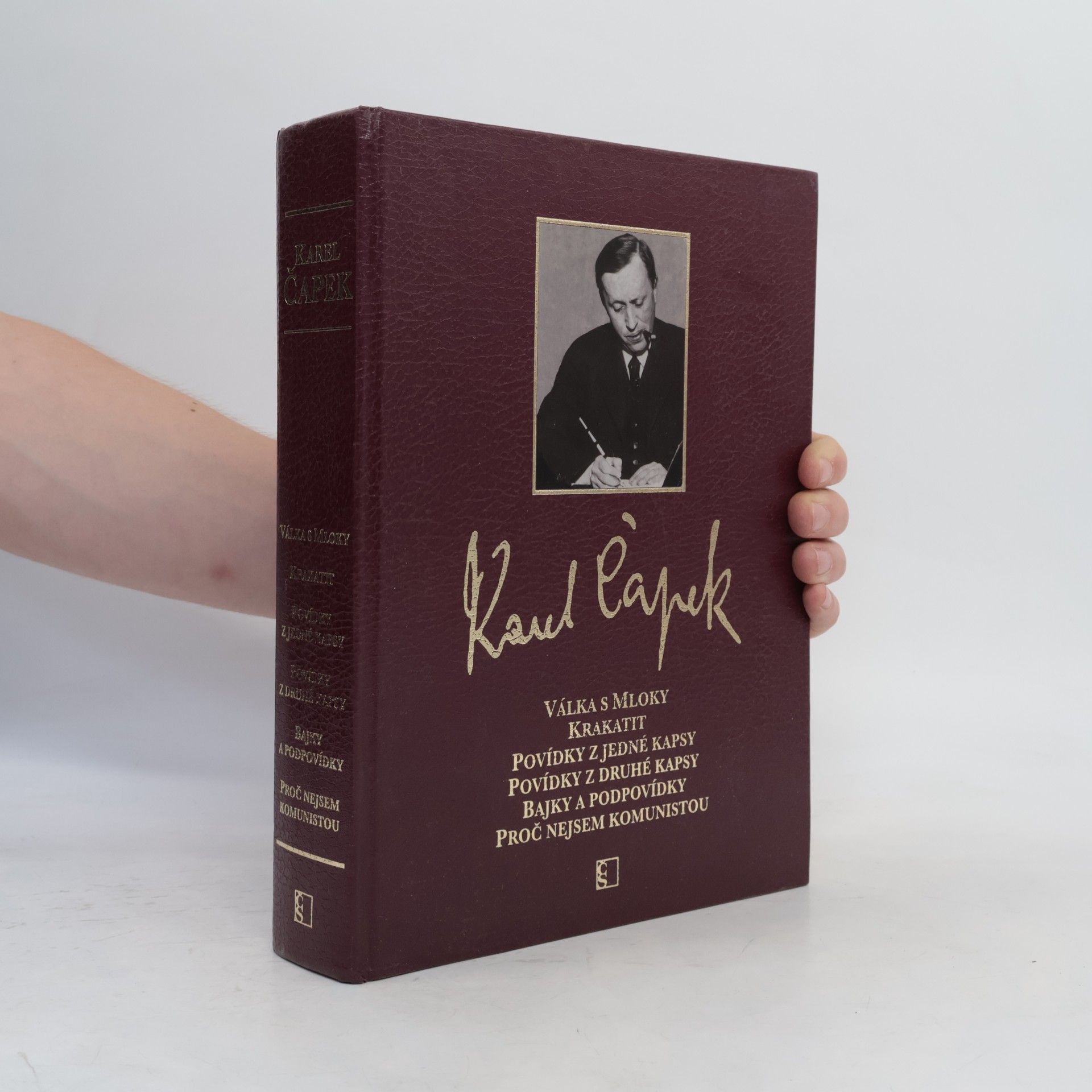 Karel Čapek Válka s mloky; Krakatit; Povídky z jedné kapsy; Povídky z druhé kapsy; Bajky a podpovídky; Proč nejsem komunistou