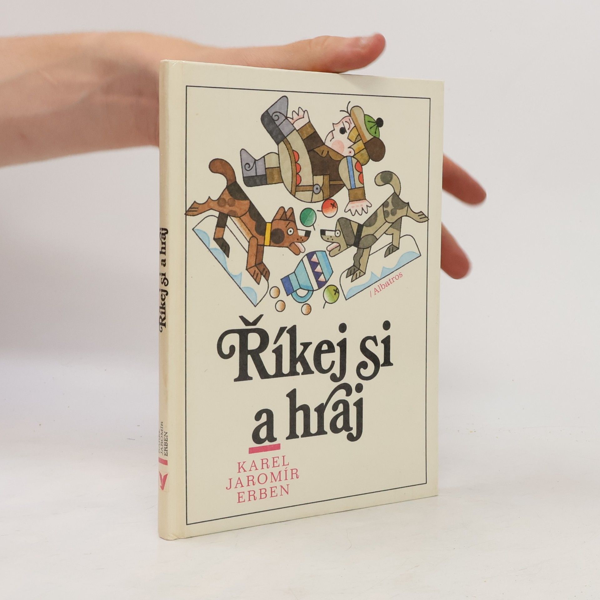 Karel Jaromír Erben Říkej si a hraj