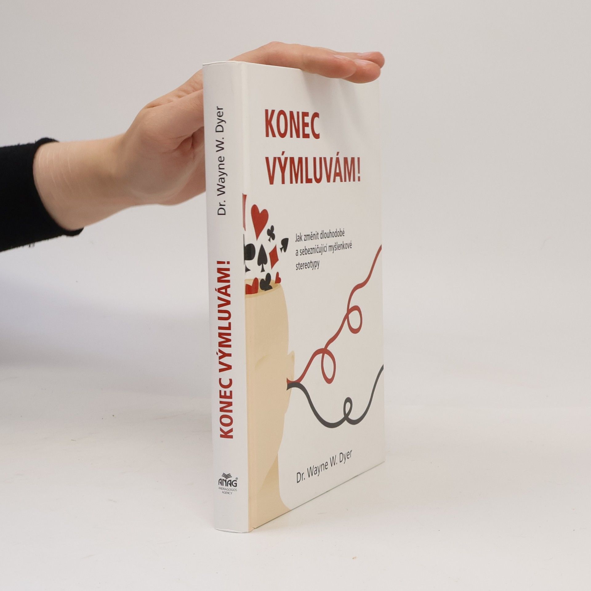 Konec výmluvám! Jak změnit dlouhodobé a sebezničující myšlenkové stereotypy