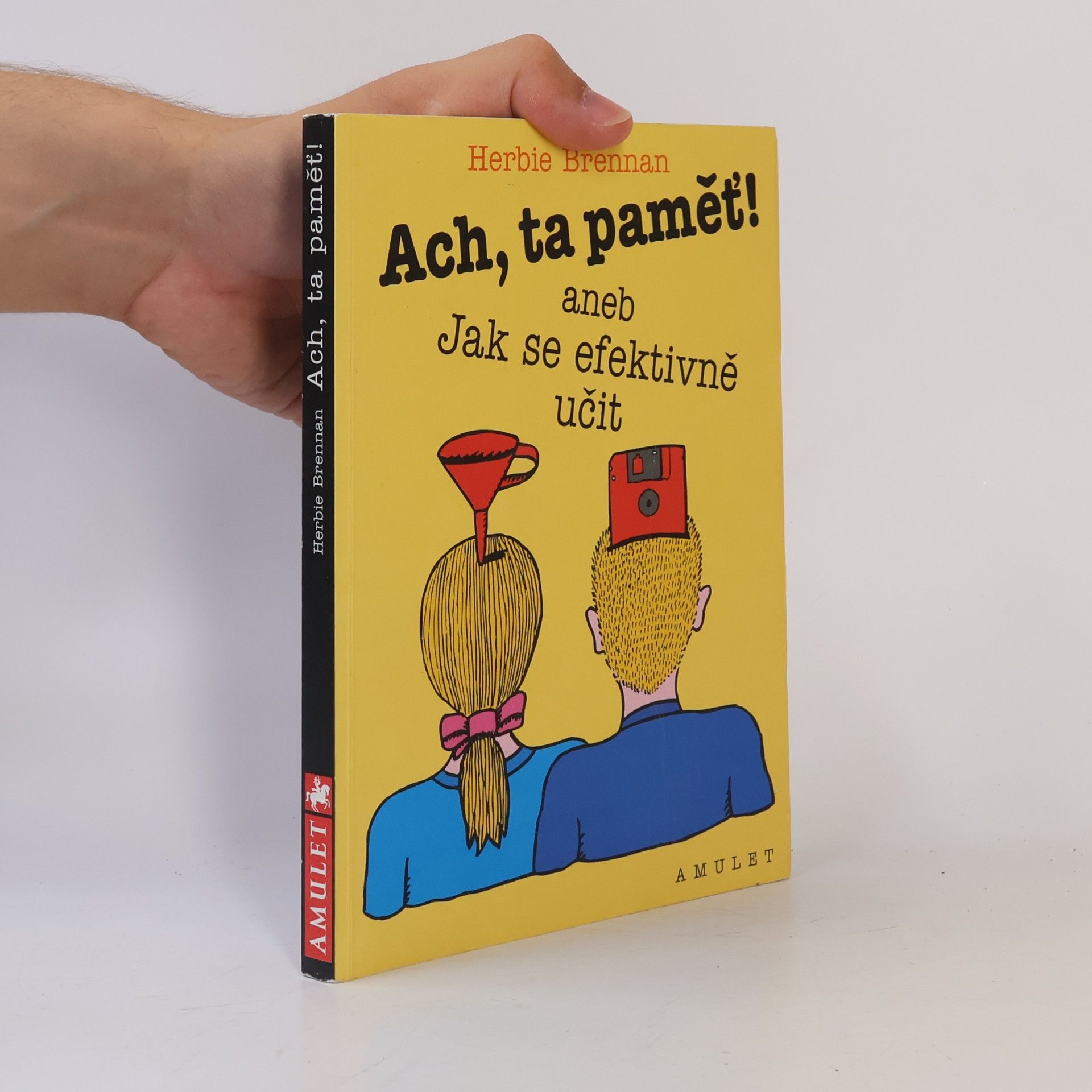 Ach, ta paměť!, aneb, Jak se efektivně učit
