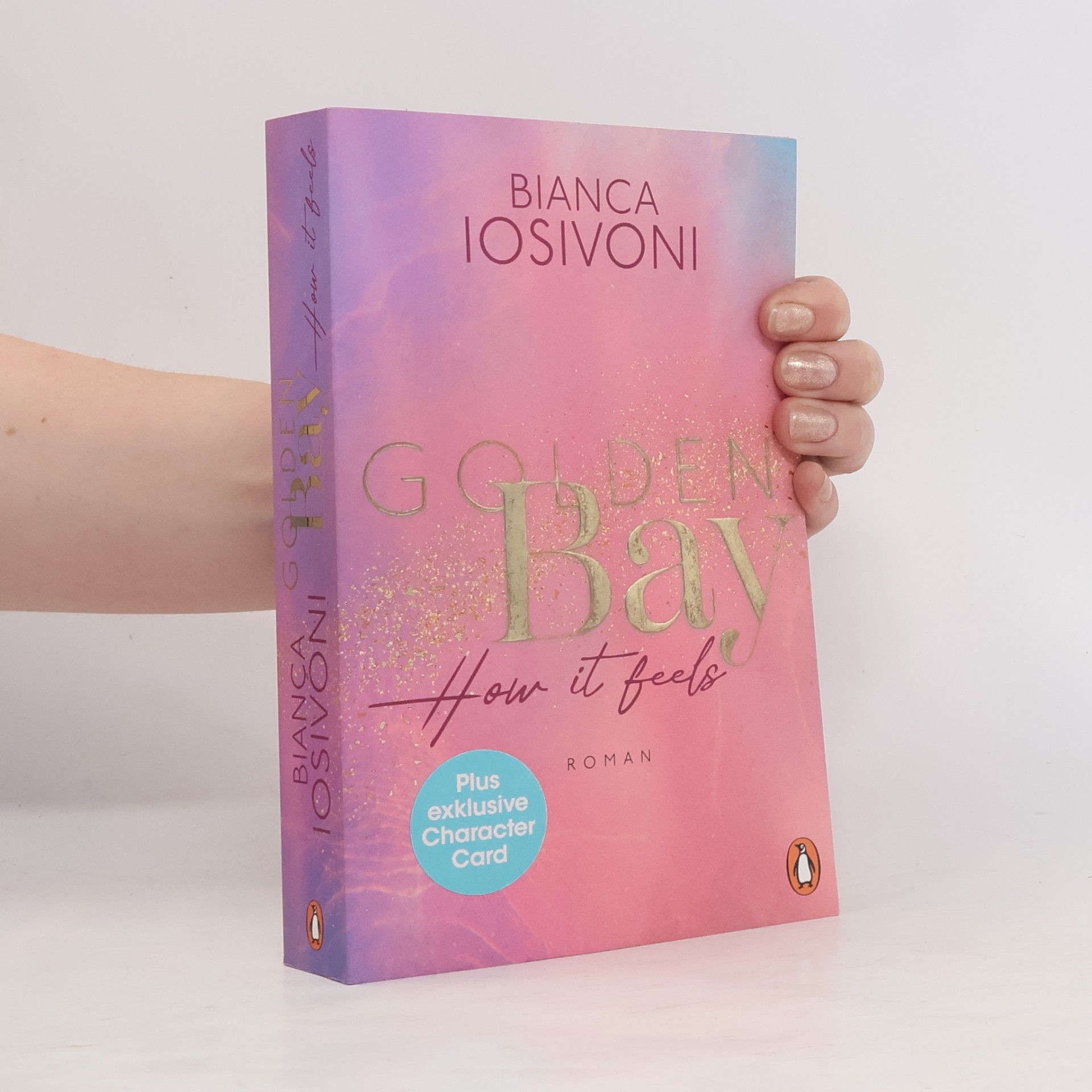 Bianca Iosivoni Golden Bay. How it Feels