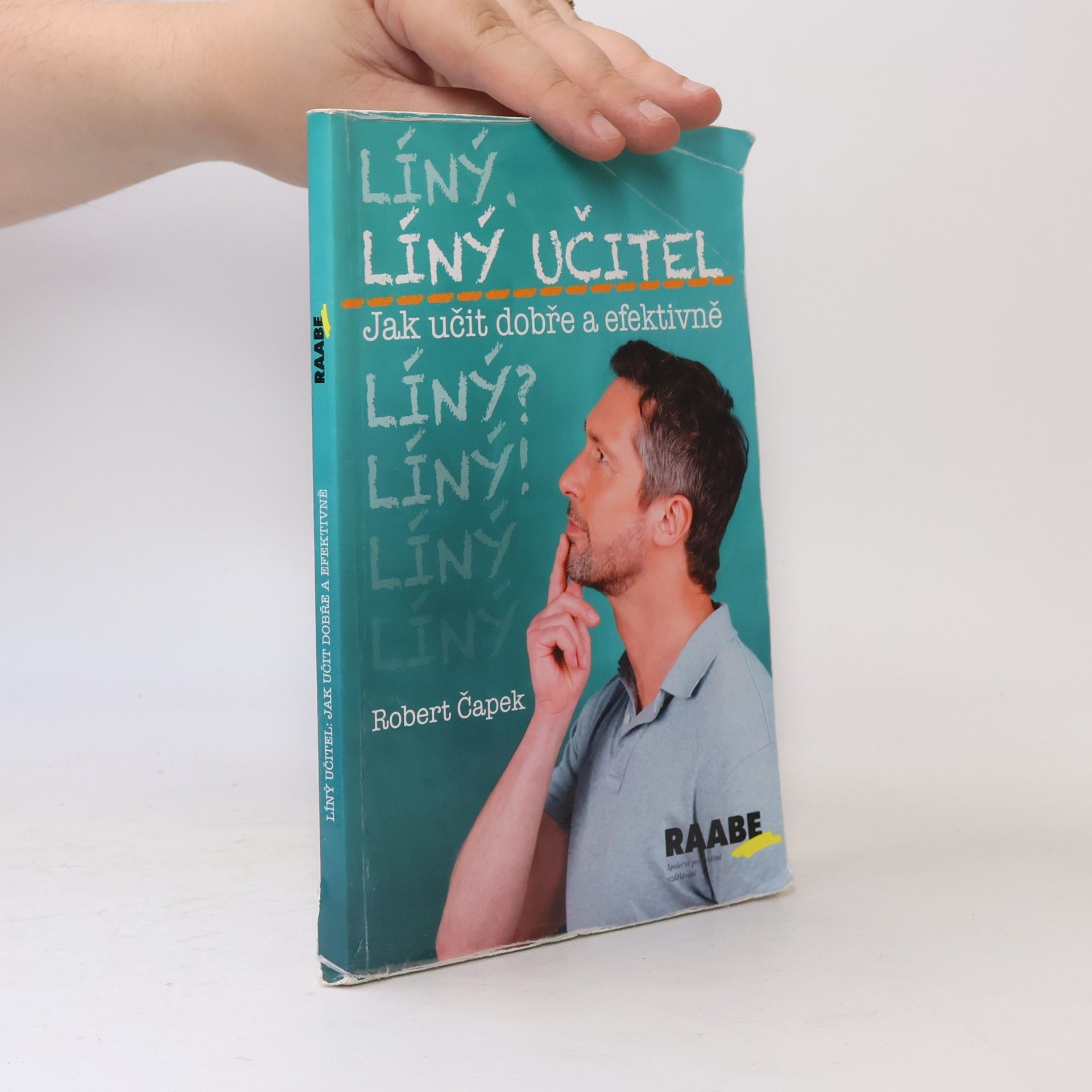 Robert Čapek Líný učitel: Jak učit dobře a efektivně