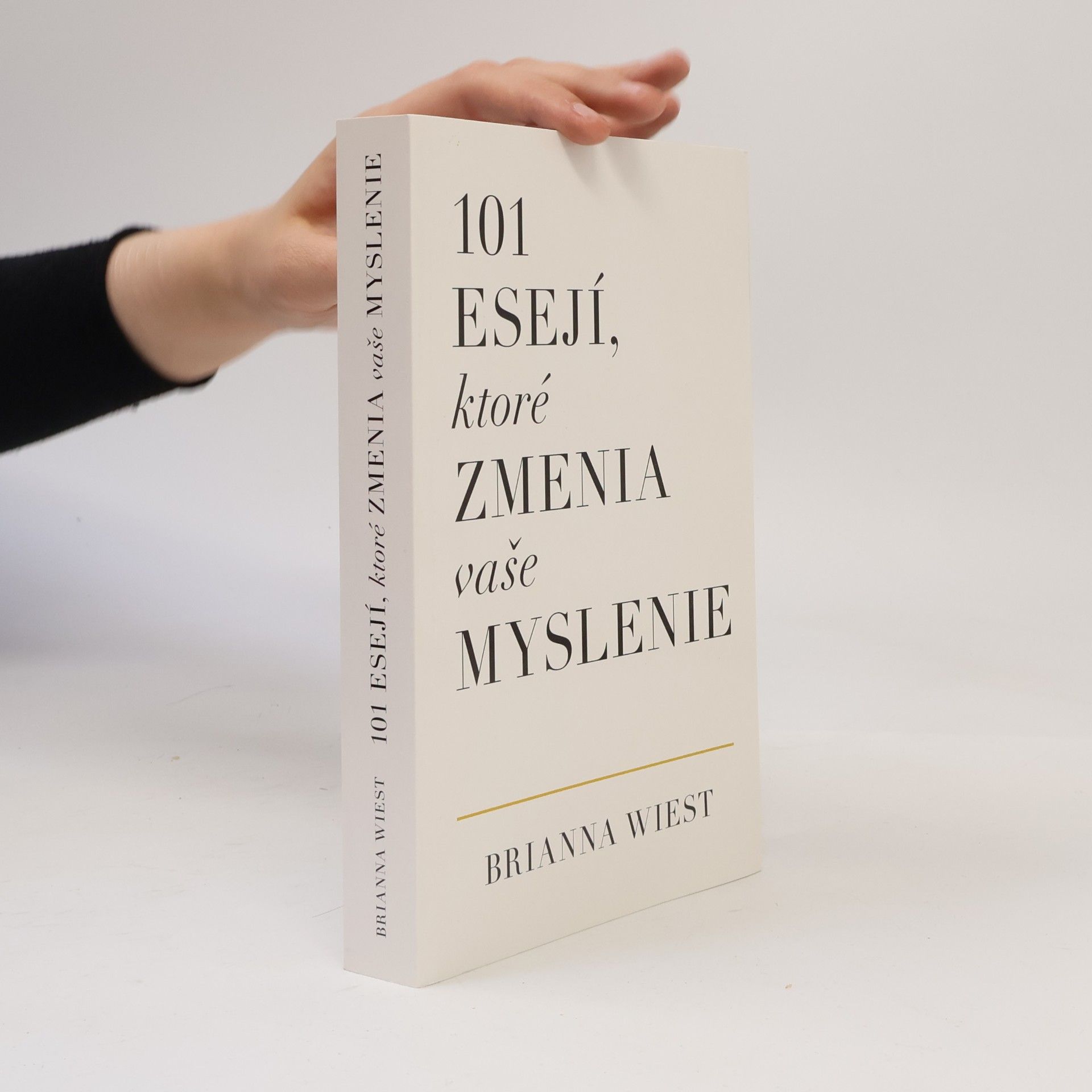 Brianna Wiest 101 esejí, ktoré zmenia vaše myslenie