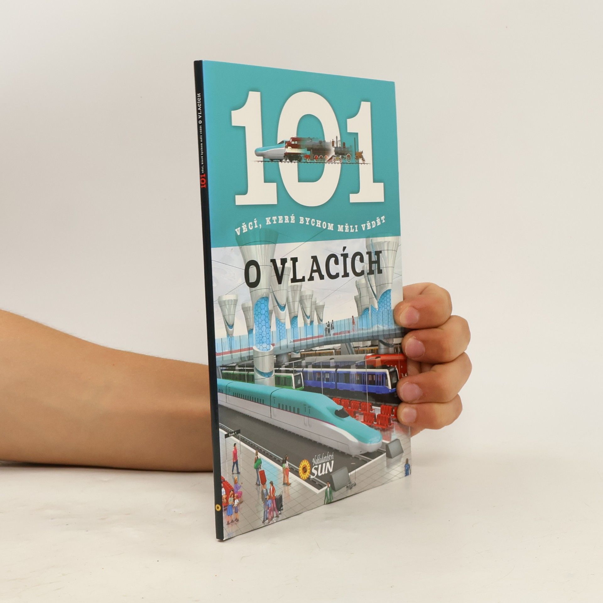 Hana Jovanovičová 101 věcí, které bychom měli vědět o vlacích