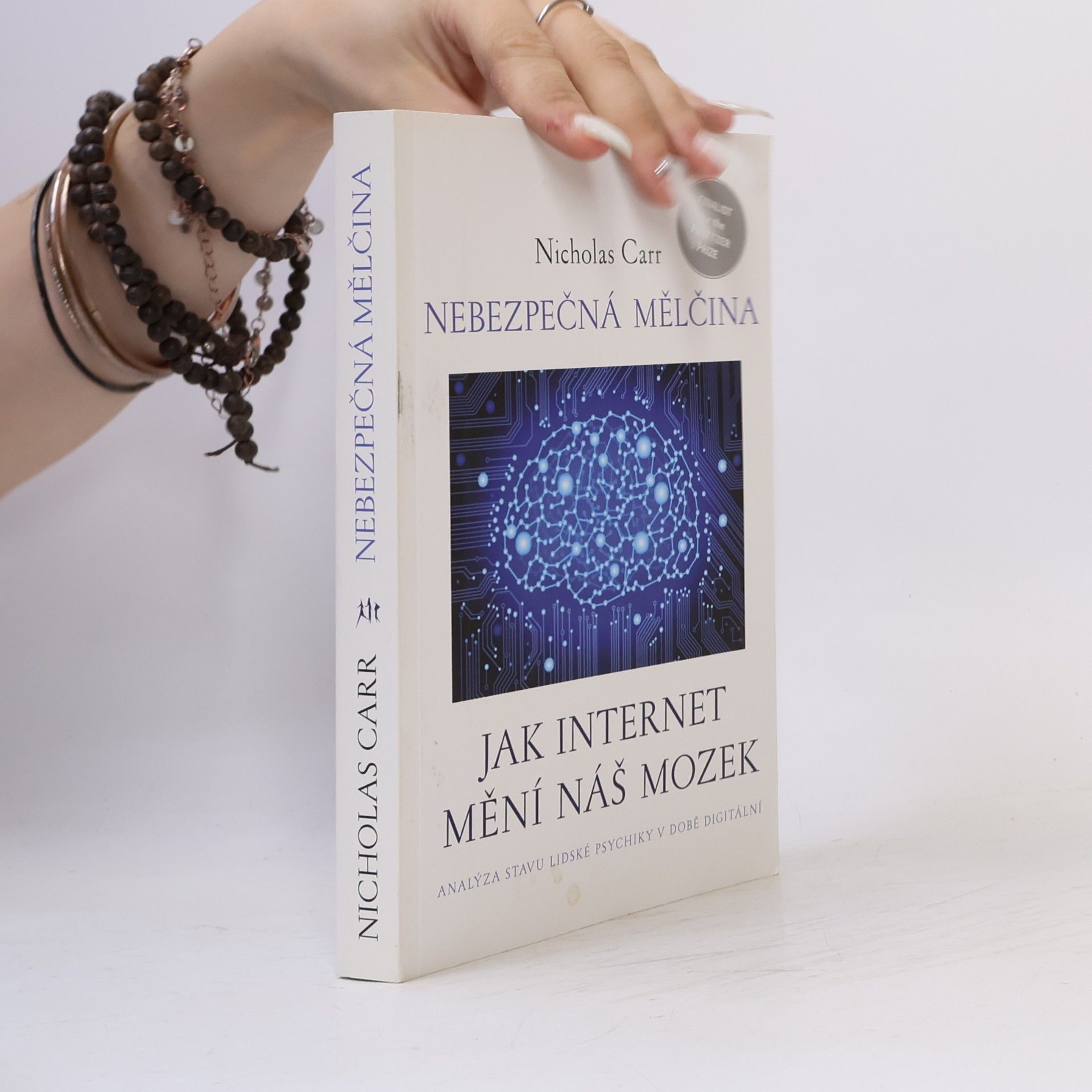 Nicholas Carr Nebezpečná mělčina: Jak internet mění náš mozek