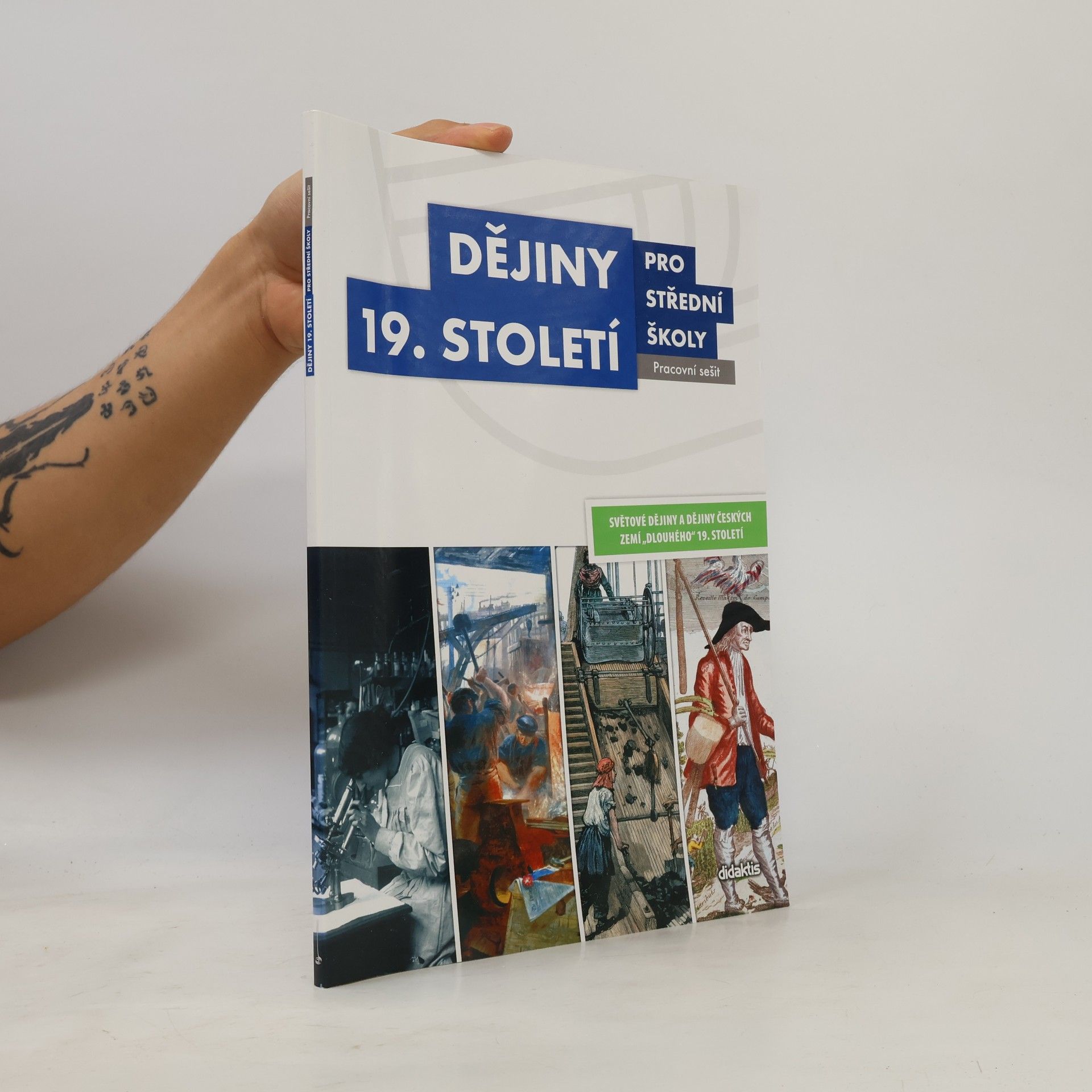 Autores varios Dějiny 19. století pro střední školy - pracovní sešit