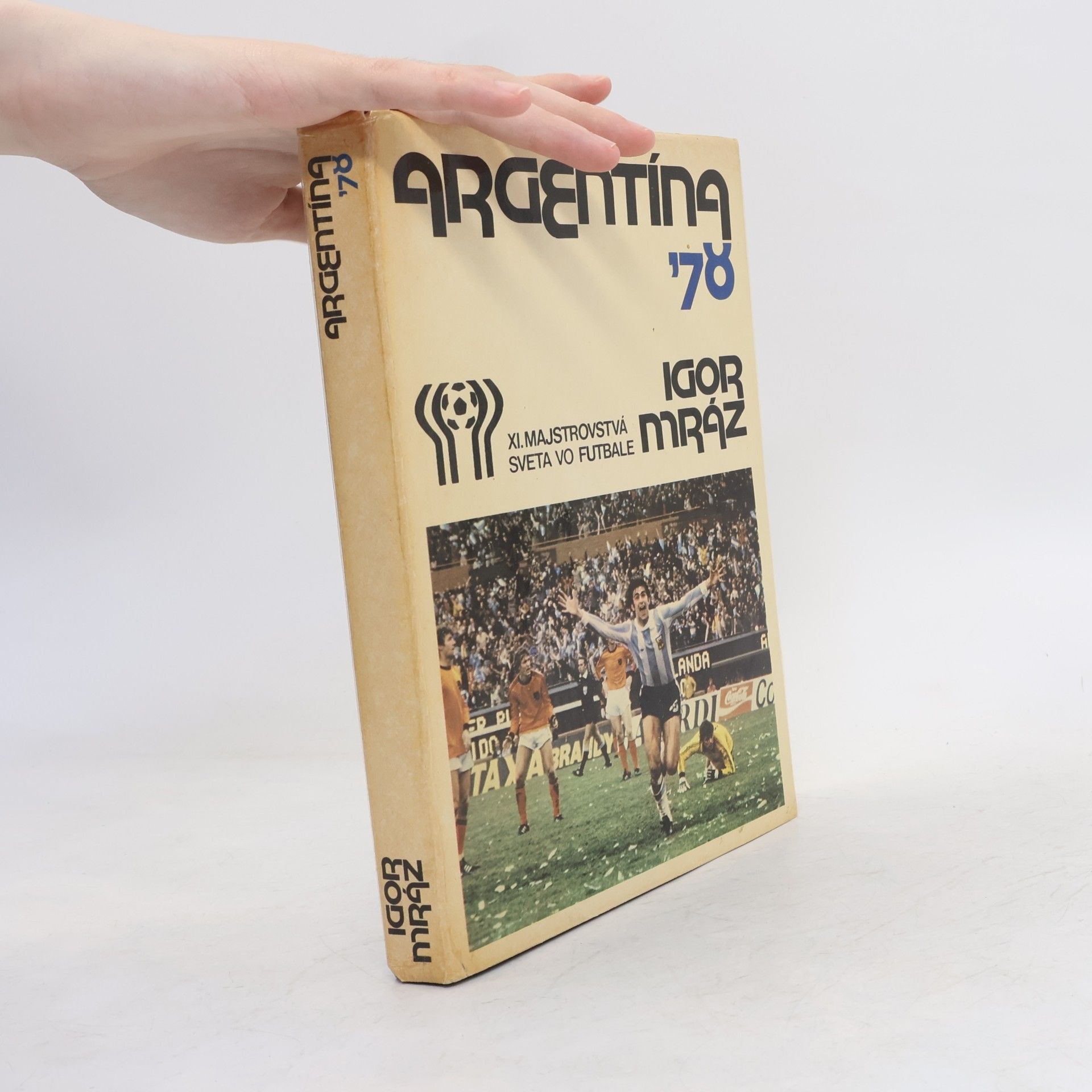 Igor Mráz Argentína '78. XI. majstrovstvá sveta vo futbale
