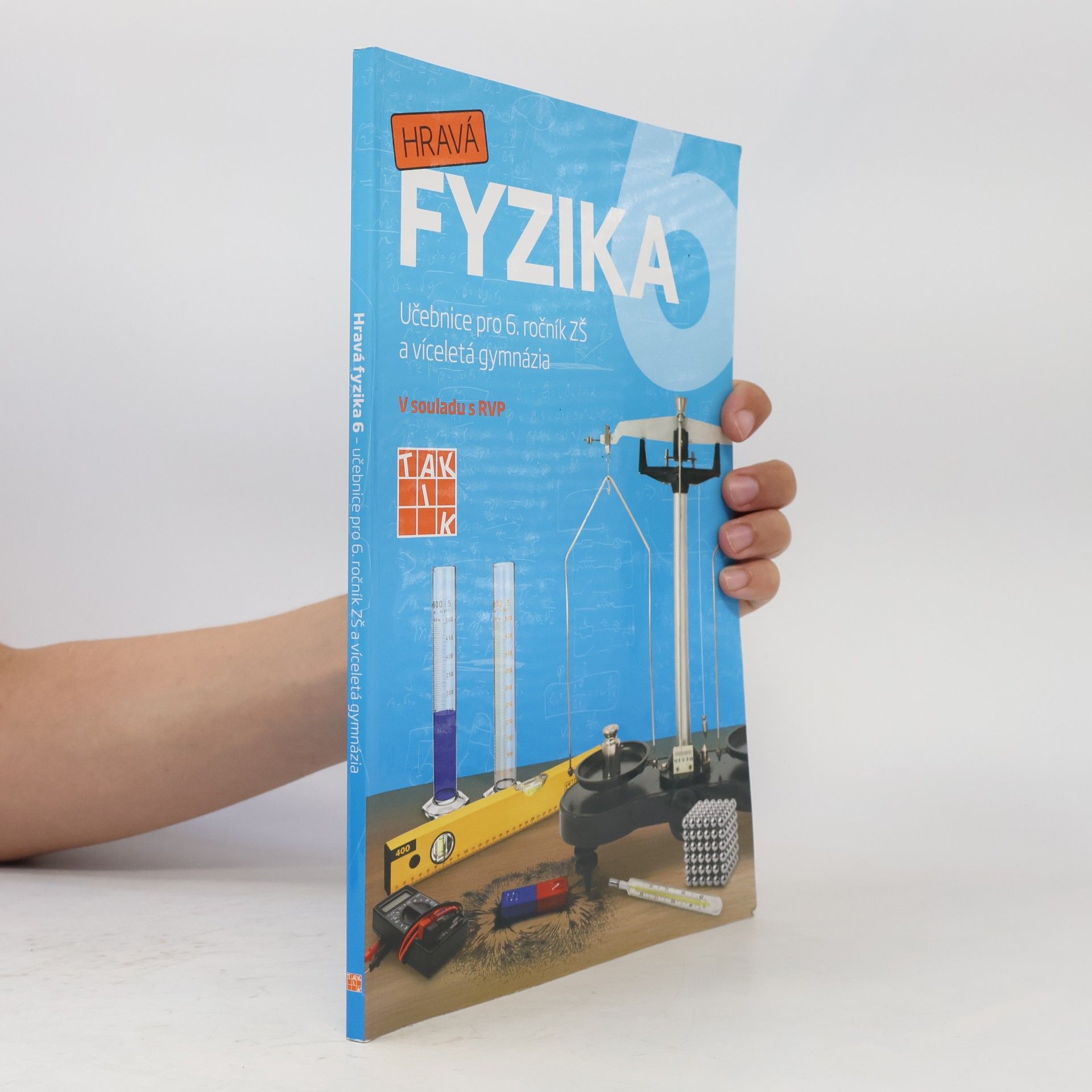Autores varios Hravá fyzika 6 : pro 6. ročník ZŠ a víceletá gymnázia