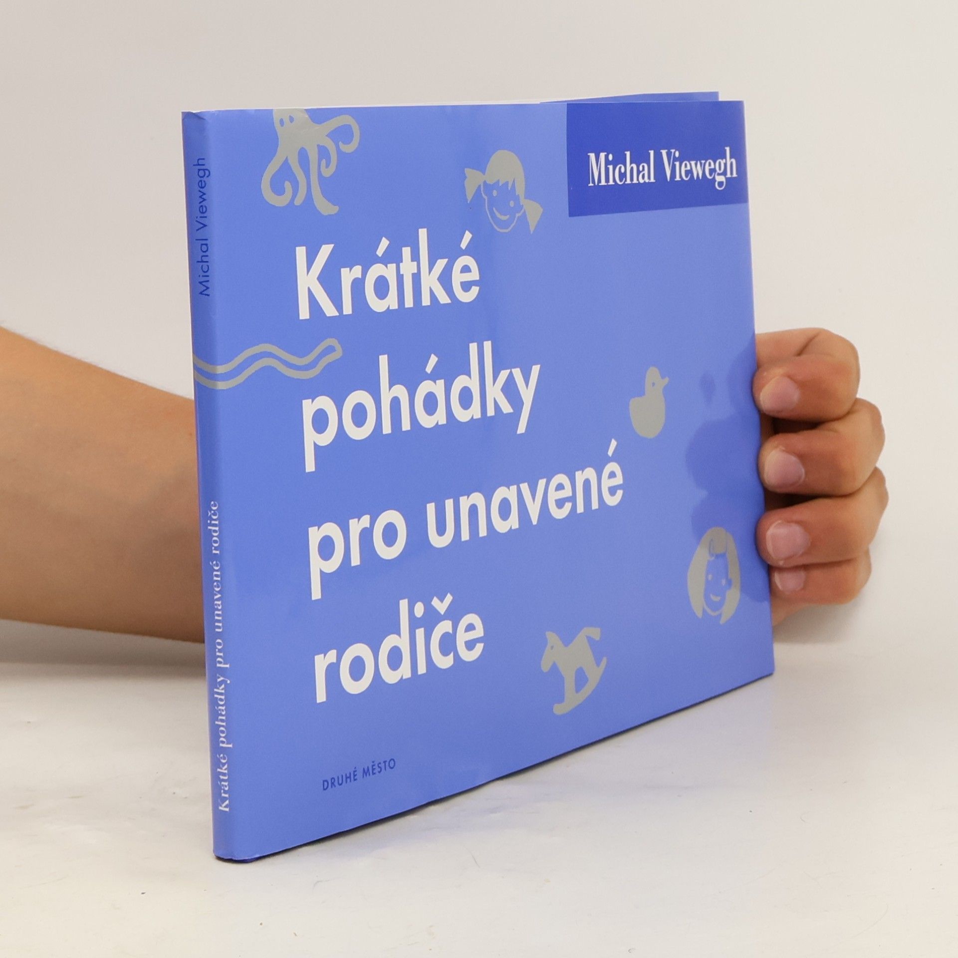 Michal Viewegh Krátké pohádky pro unavené rodiče
