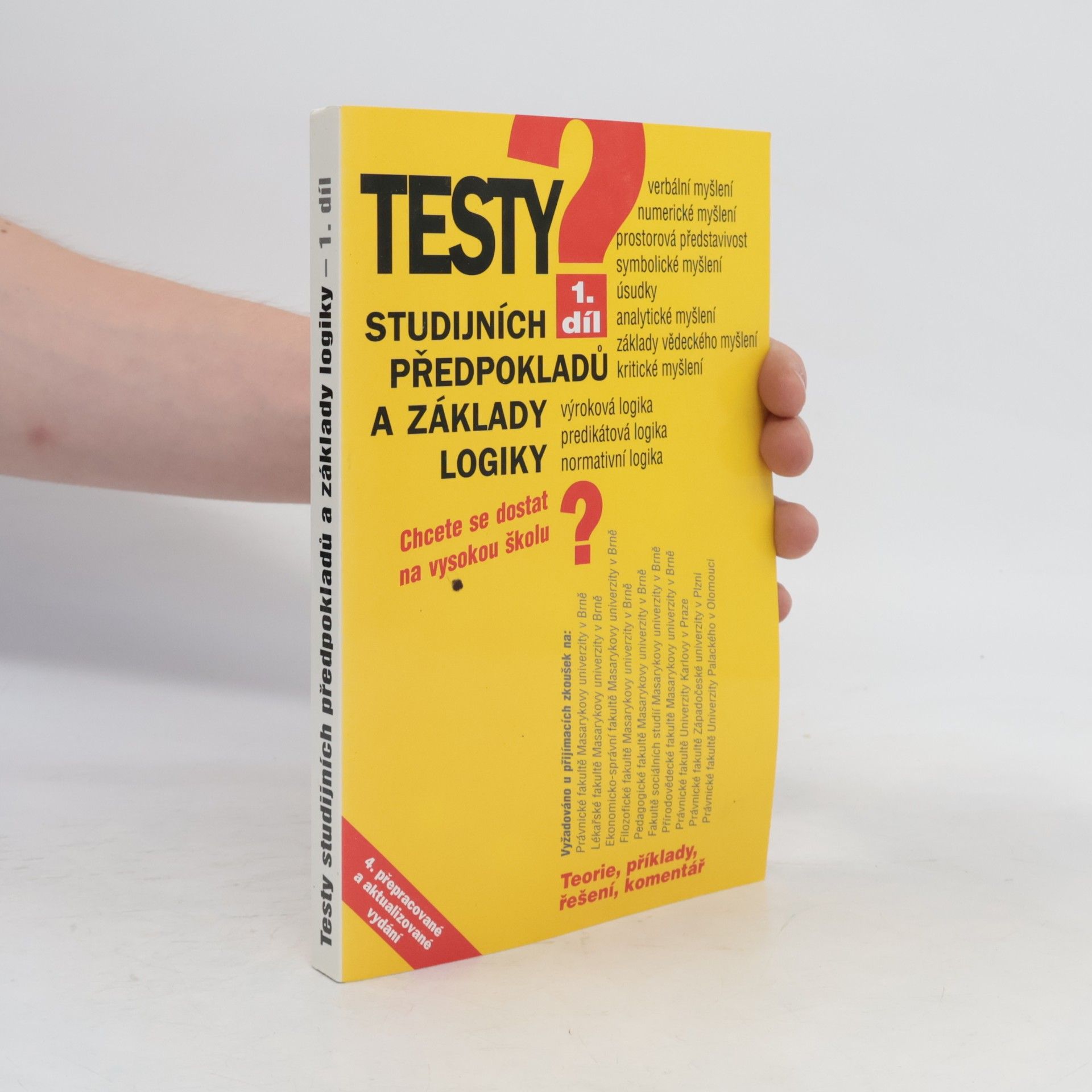 Igor Kotlán Testy studijních předpokladů a základy logiky. Chcete se dostat na vysokou školu? 1. díl