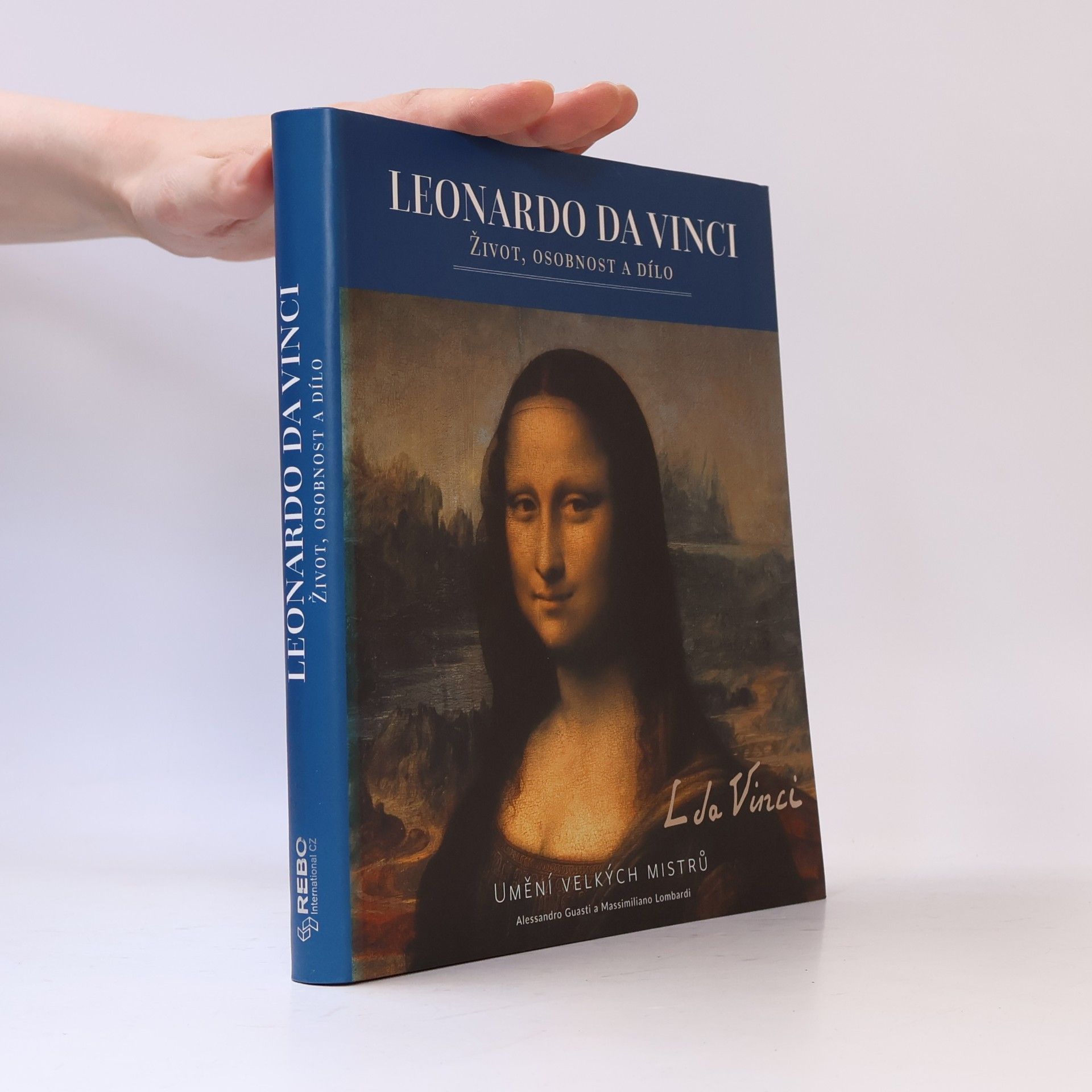 Leonardo da Vinci Leonardo da Vinci. Život, osobnost a dílo