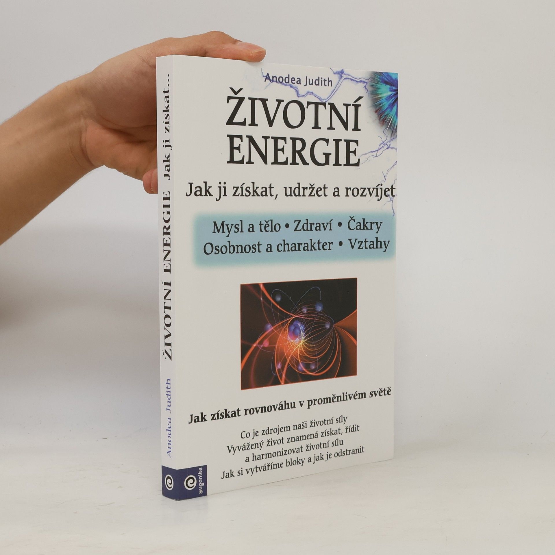 Jana Macháčková Životní energie : jak ji získat, udržet a rozvíjet