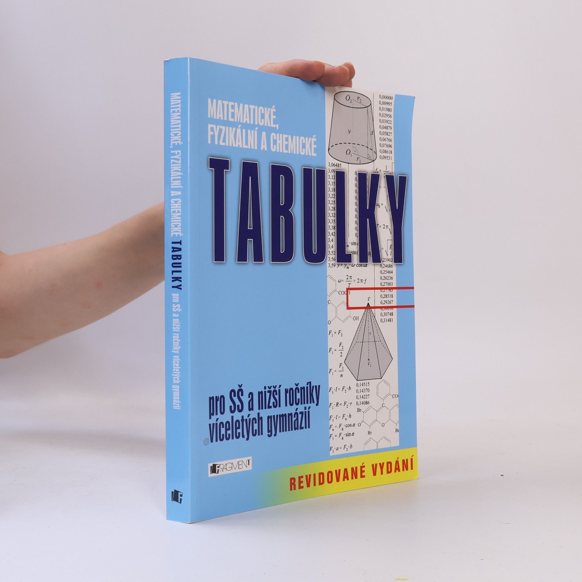 Bohumír Kotlík Matematické, fyzikální a chemické tabulky pro SŠ a nižší ročníky víceletých gymnázií
