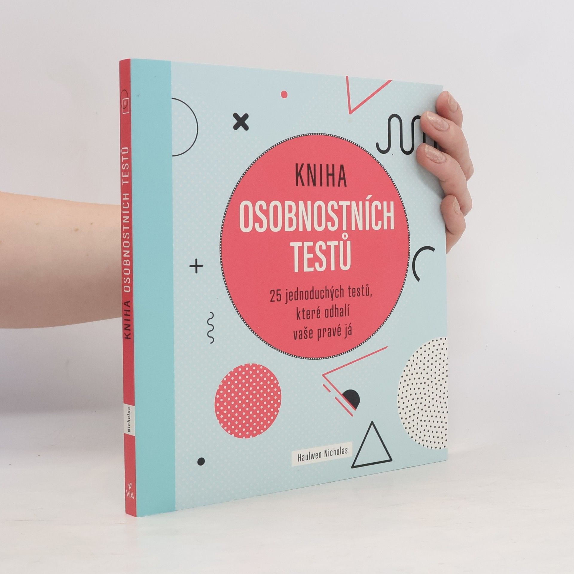Haulwen Nicholas Kniha osobnostních testů: 25 jednoduchých testů, které odhalí vaše pravé já