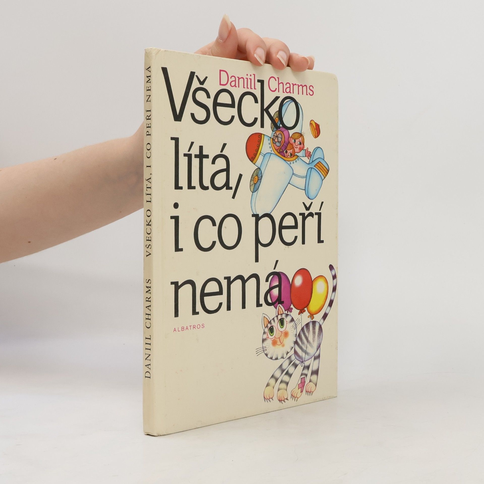 Daniil Charms Všecko lítá, i co peří nemá